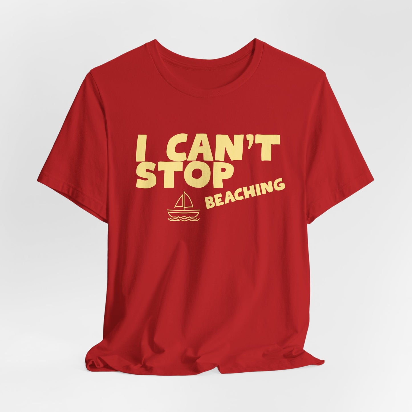 Beach Vibes T-Shirt — "I Can't Stop Beaching" Graphic Tee