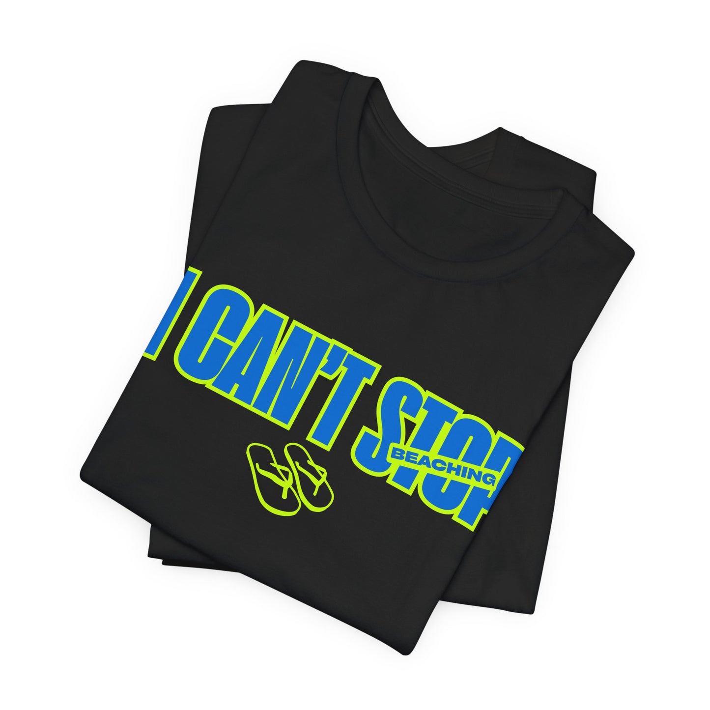 I Can’t Stop Beaching Shirt, Funny Beach Vacation Tee, Neon Summer Graphic Top