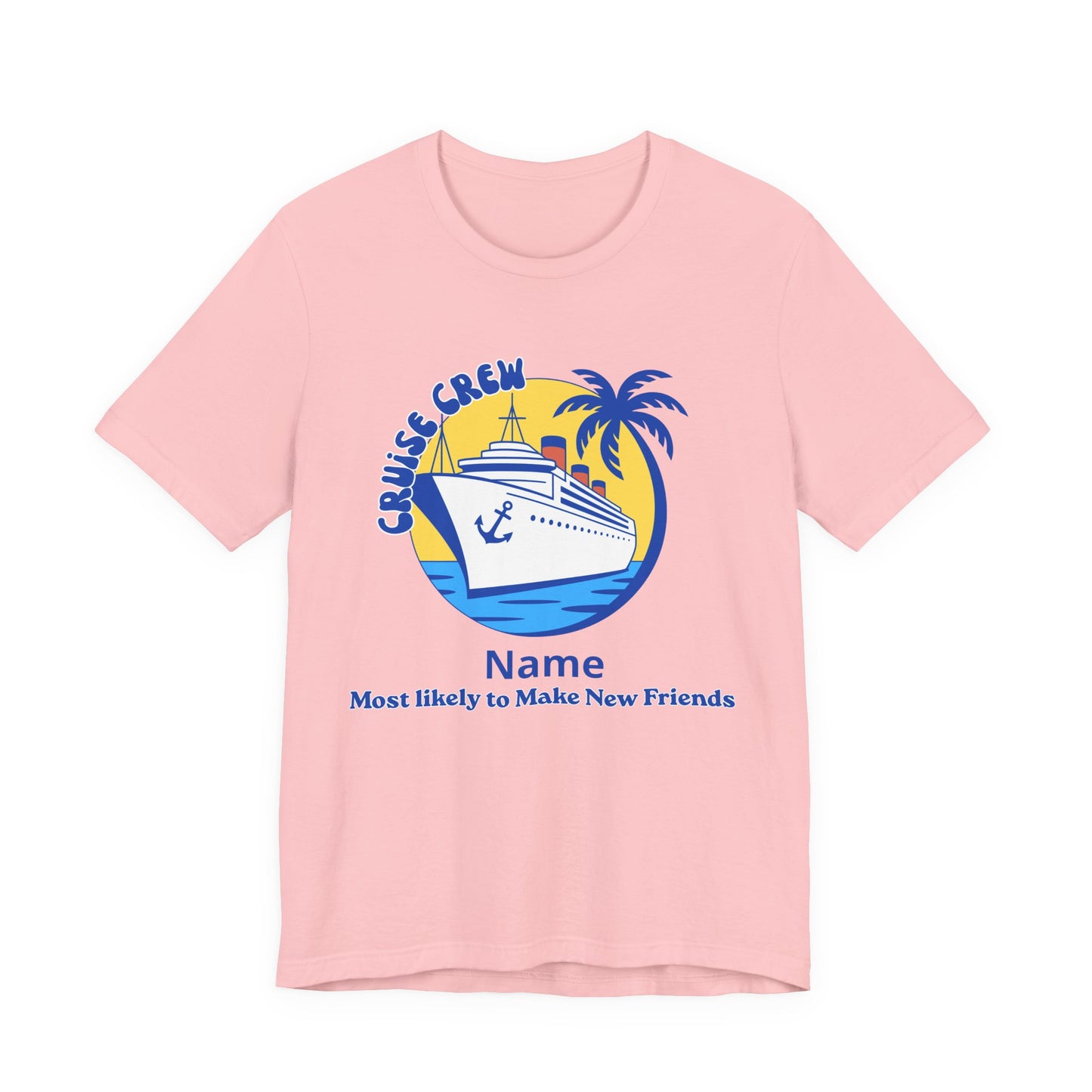 Cruise Crew - Most Likely to Make New Friends - Group Crew Unisex T-Shirt