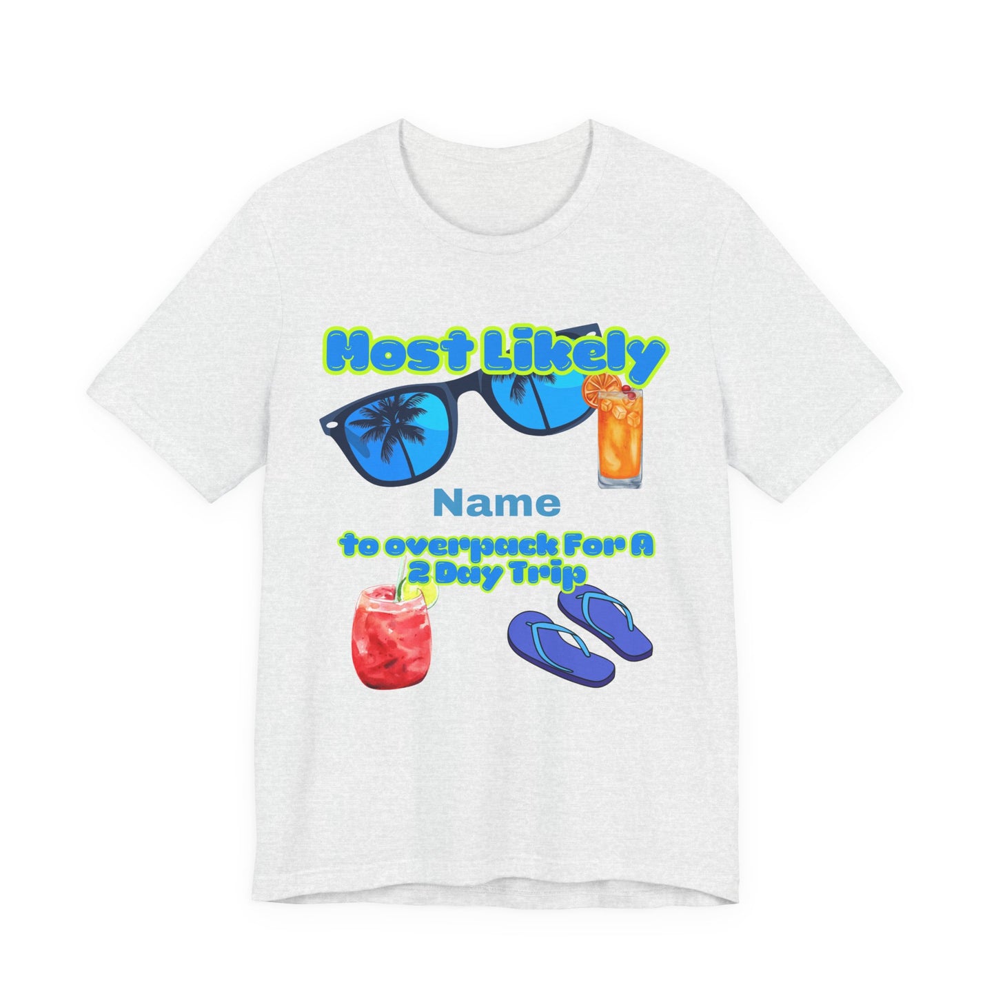 Girls Trip - Most Likely to Overpack for a 2-Day Trip - Group Crew Unisex T-Shirt