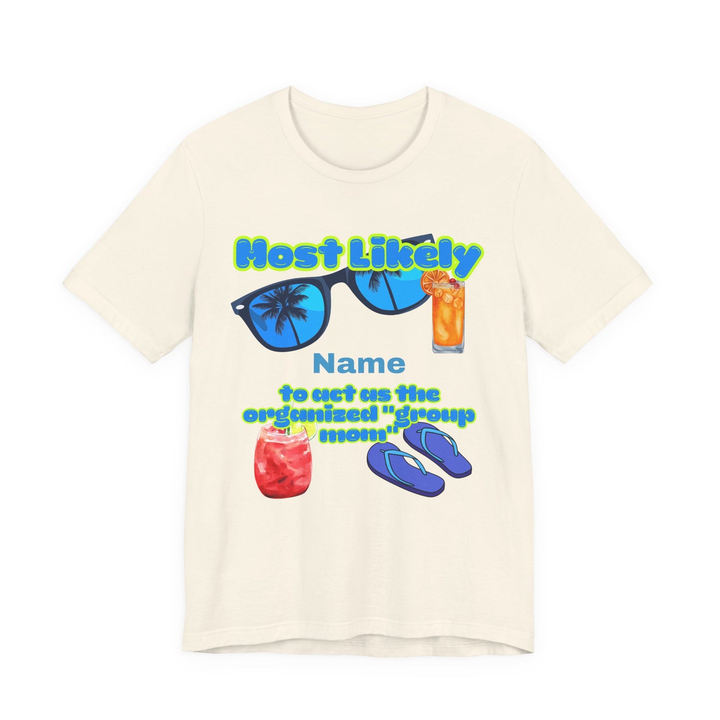 Girls Trip - Most Likely to Be the Organized Group Mom - Group Crew  Unisex T-Shirt