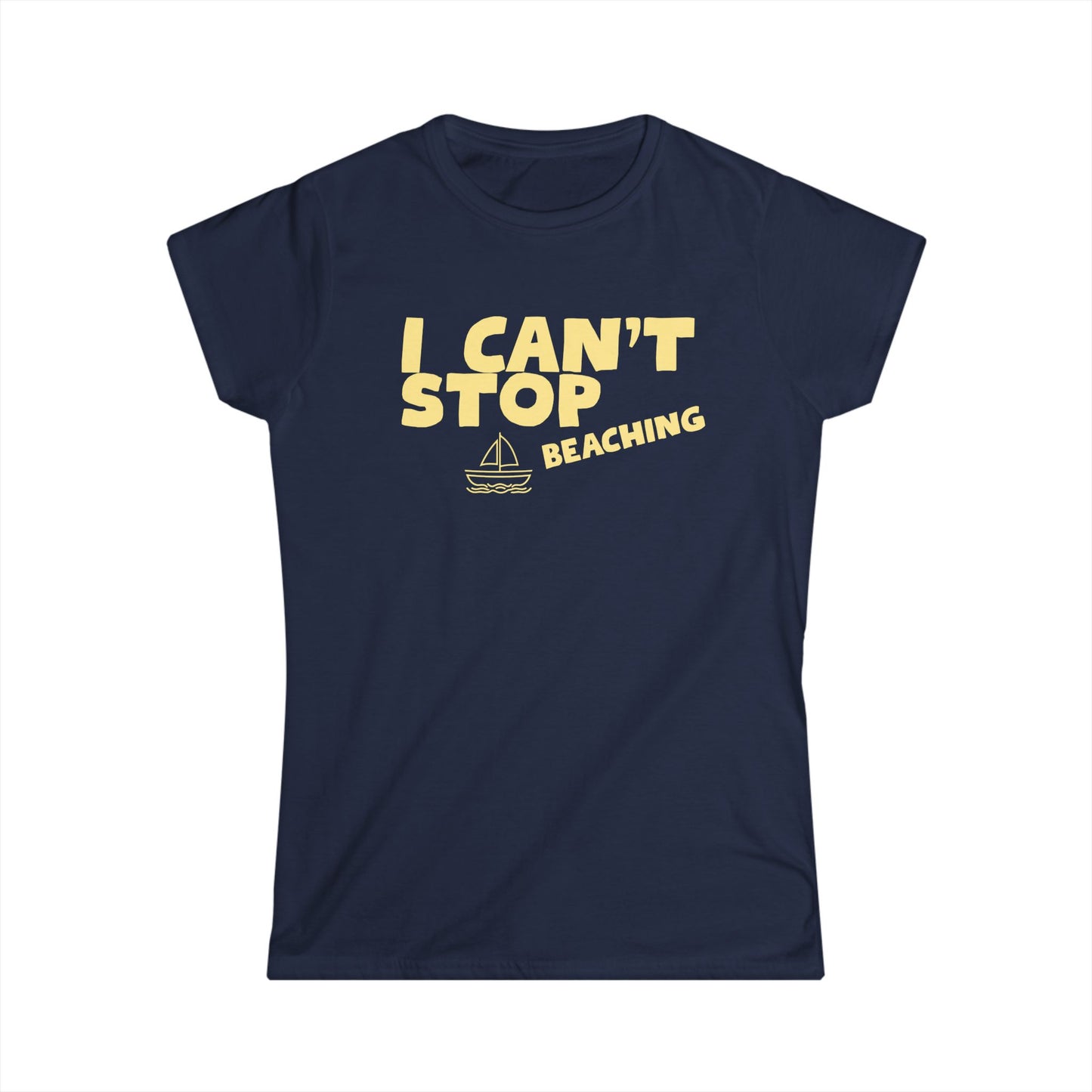 I Can’t Stop Beaching Women’s Tee — Funny Beach Shirt with Sailboat Graphic