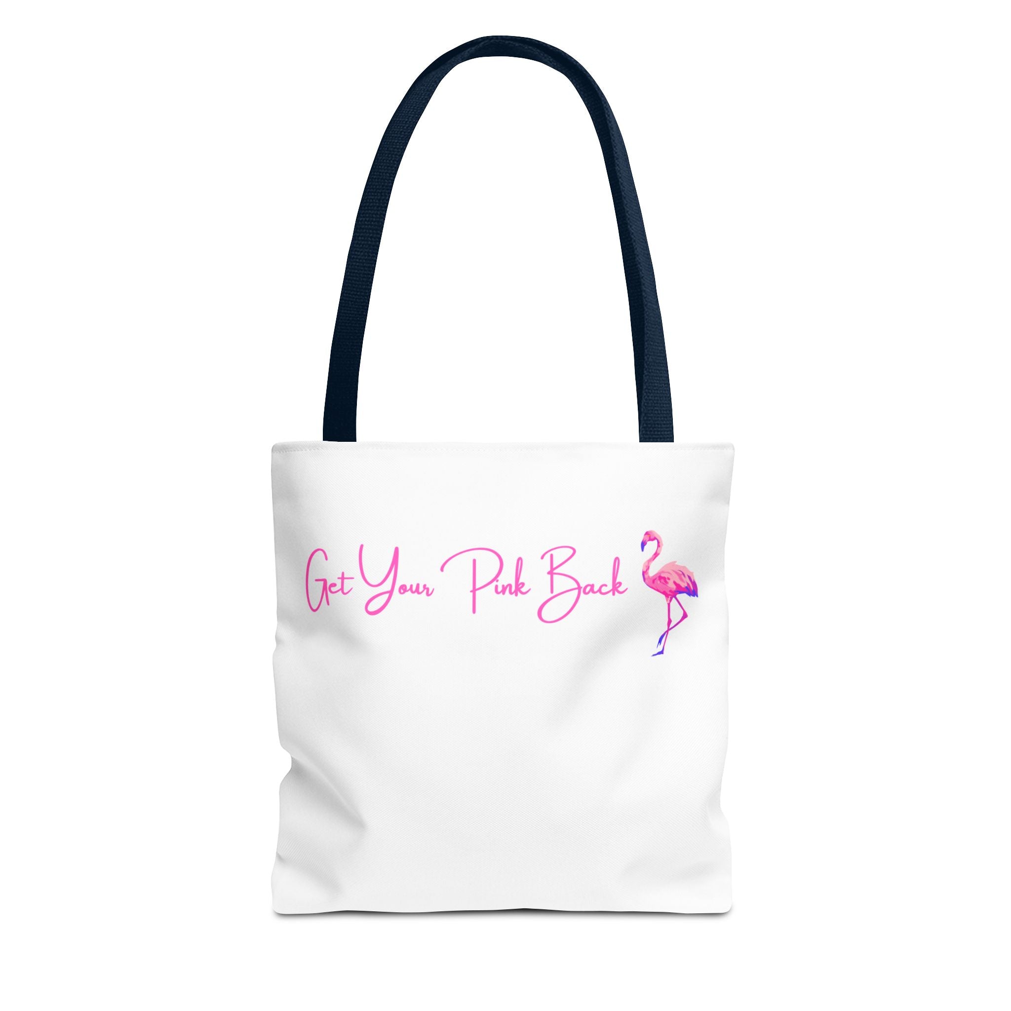 Get Your Pink Back Tote Bag – Hot Pink Flamingo Strength & Resilience