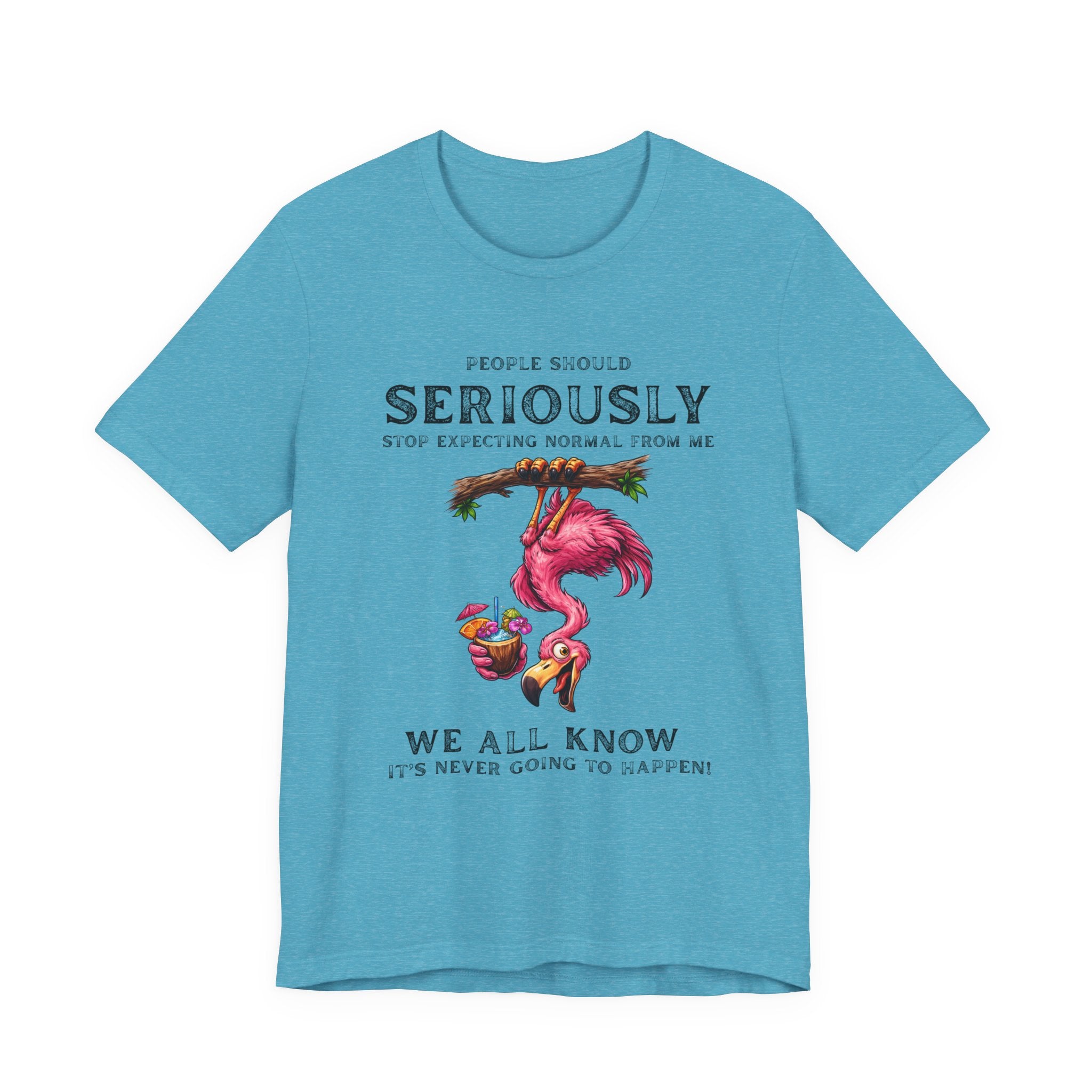 Funny Flamingo Unisex Tee - Stop Expecting Normal From Me Graphic Shirt
