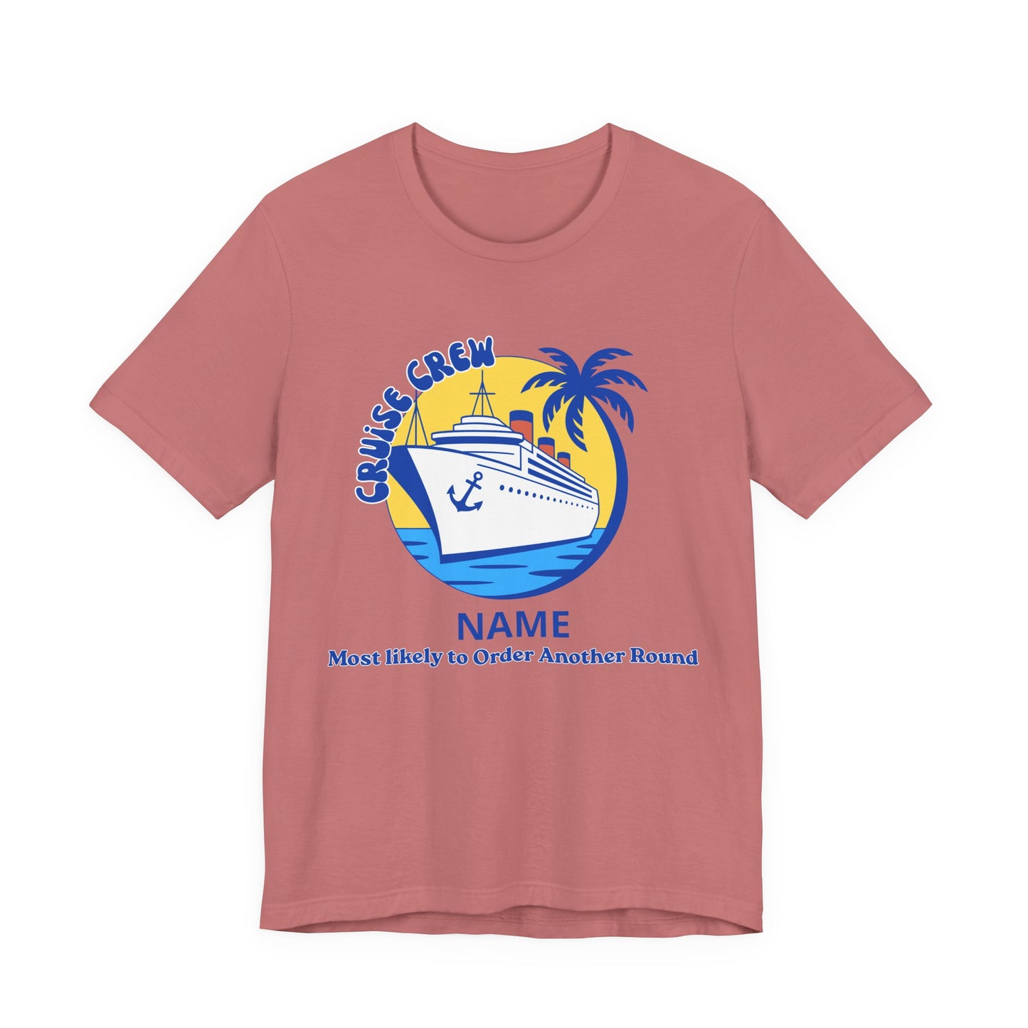 Cruise Crew - Most Likely to Order Another Round - Group Crew Unisex T-Shirt