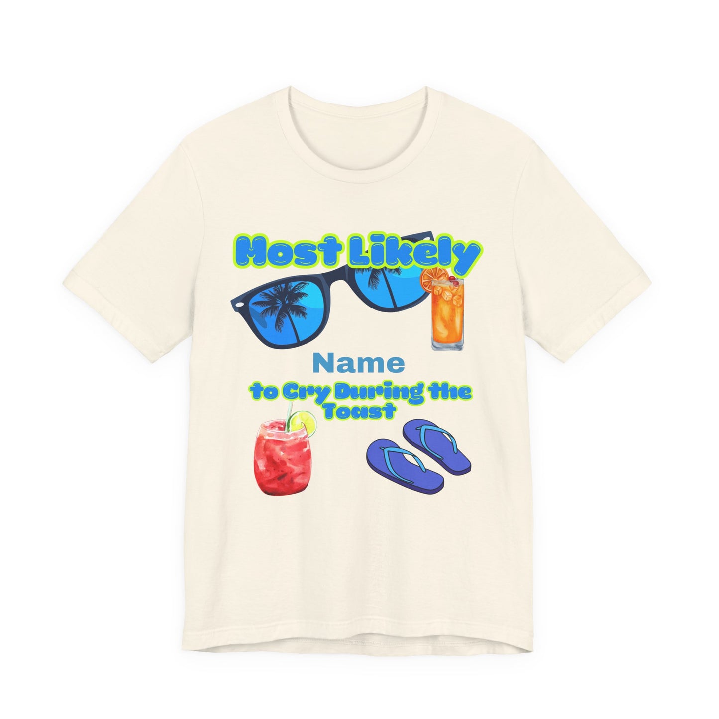 Girls Trip - Most Likely to Cry During the Toast - Group Crew  Unisex T-Shirt