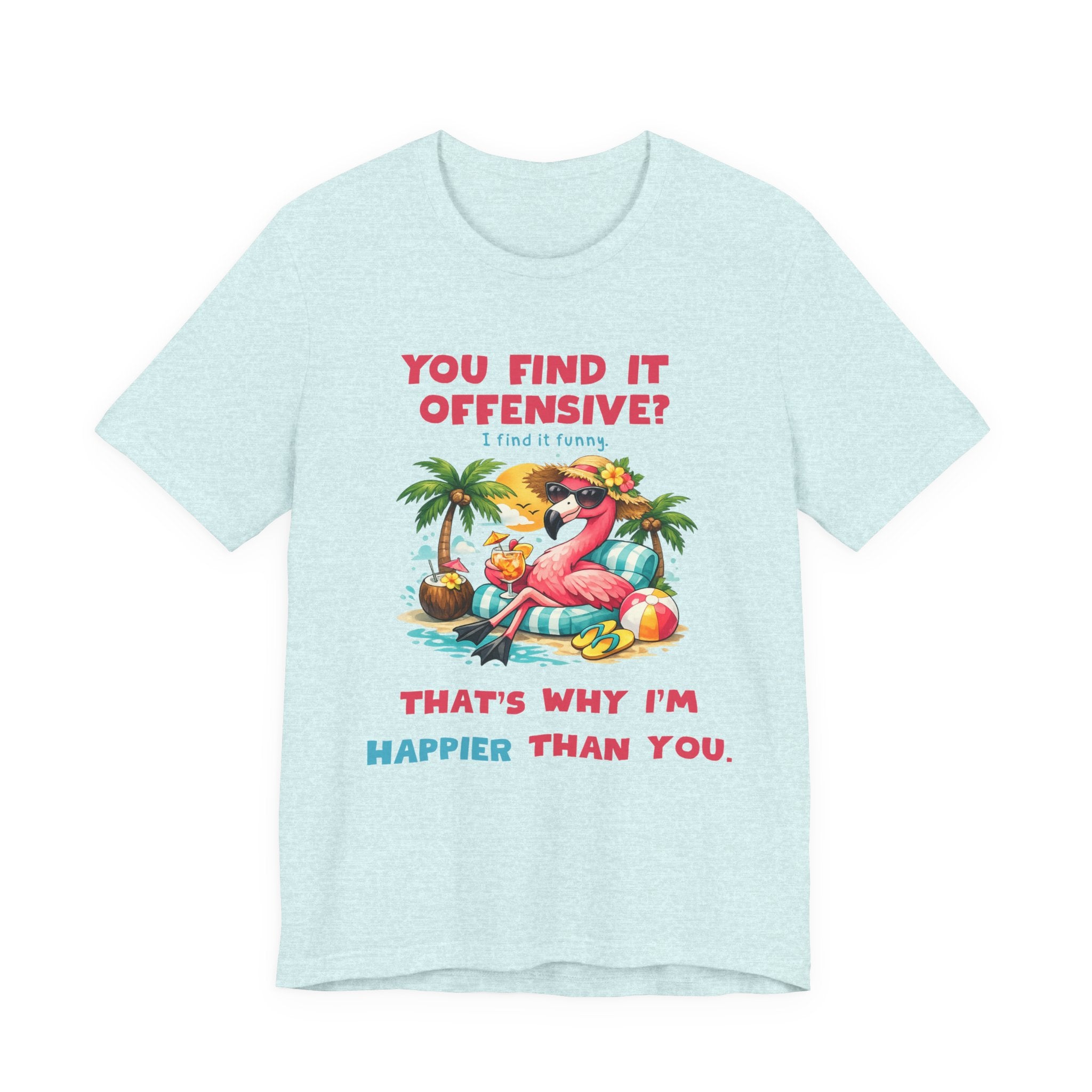 Flamingo Beach Unisex Tee - You Find It Offensive Funny Graphic Shirt
