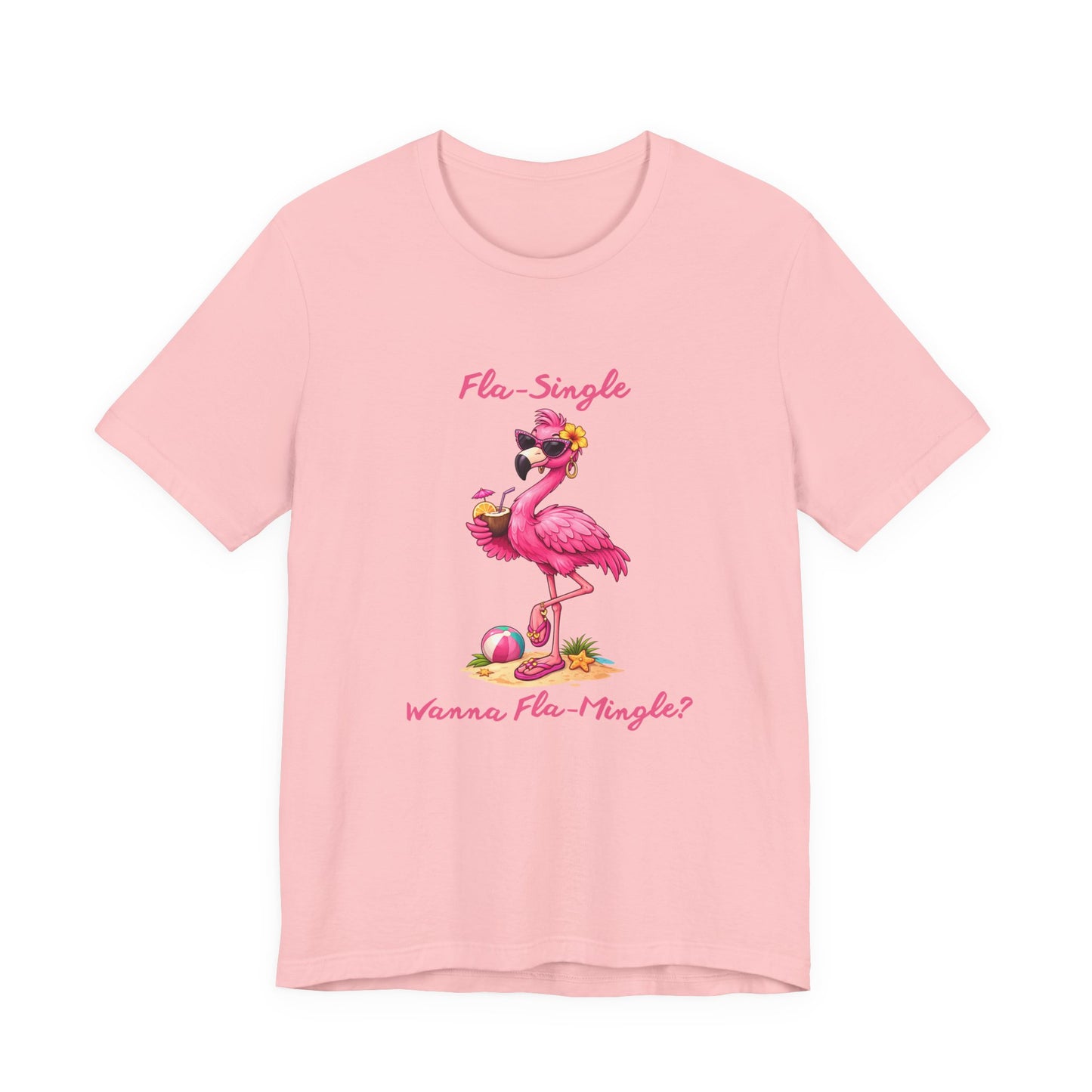 Flamingo Beach T-Shirt - Fla-Single Wanna Fla-Mingle Unisex Graphic Shirt