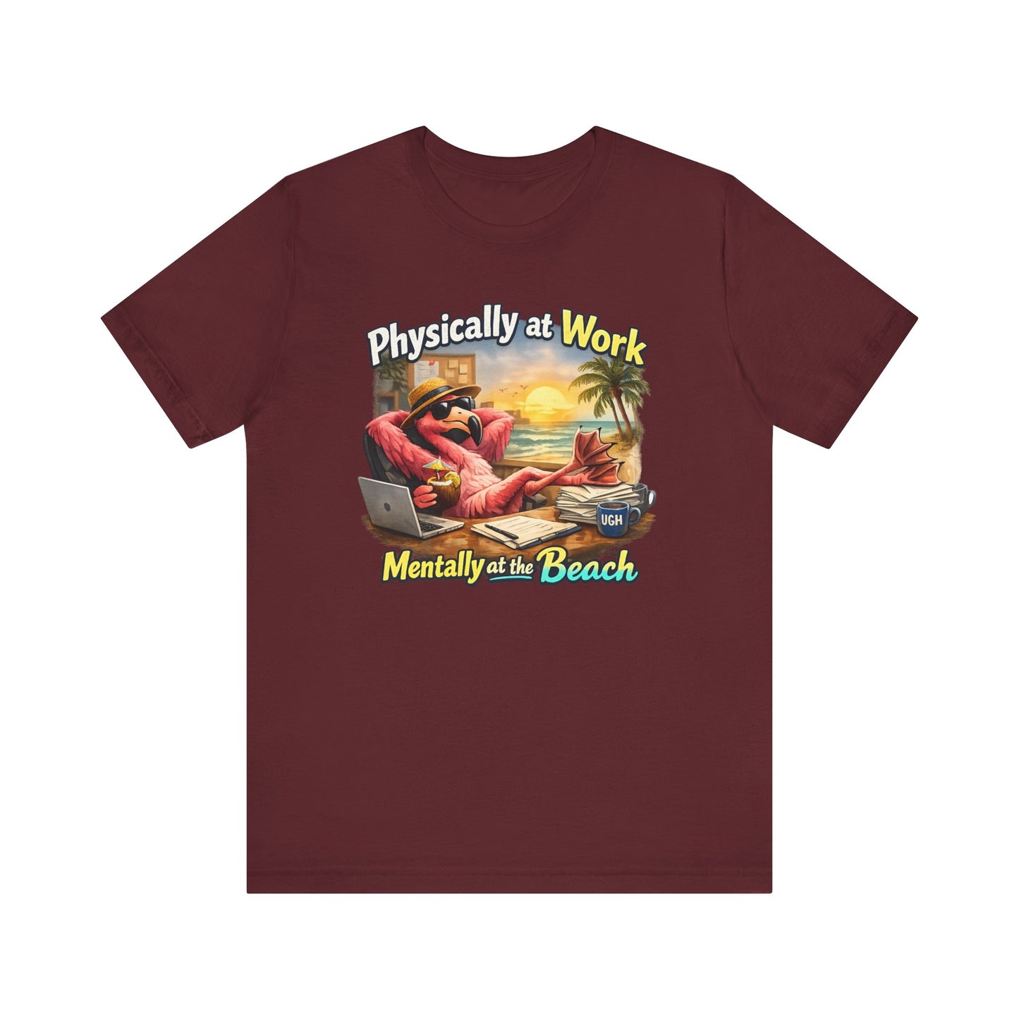 Physically at Work Mentally at the Beach Unisex T-Shirt - Funny Flamingo Graphic Shirt