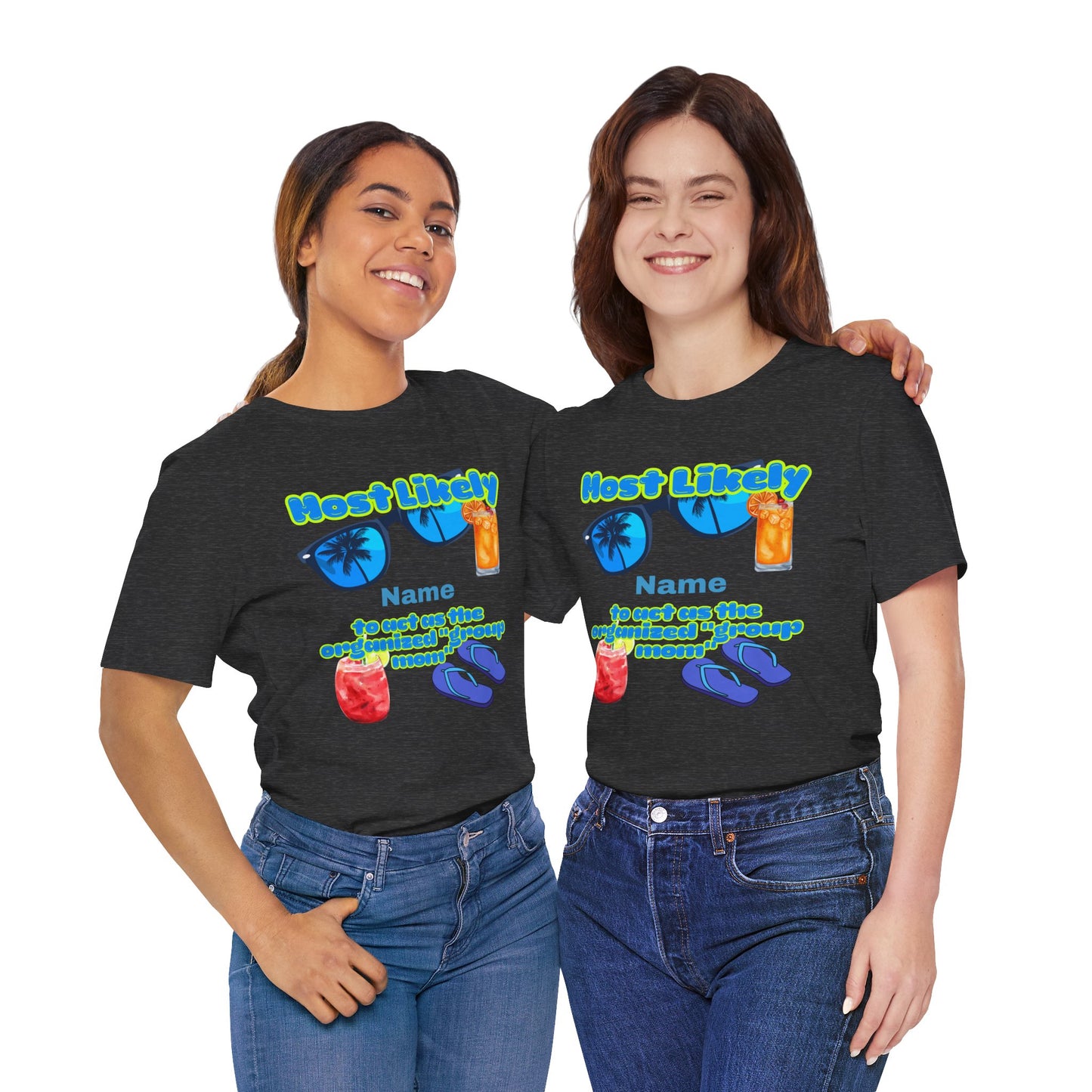 Girls Trip - Most Likely to Be the Organized Group Mom - Group Crew  Unisex T-Shirt