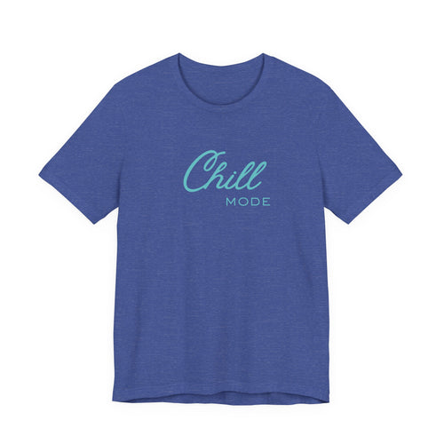 Chill Mode Tee — Casual Relaxed Graphic Unisex T‑Shirt ("Chill Mode")