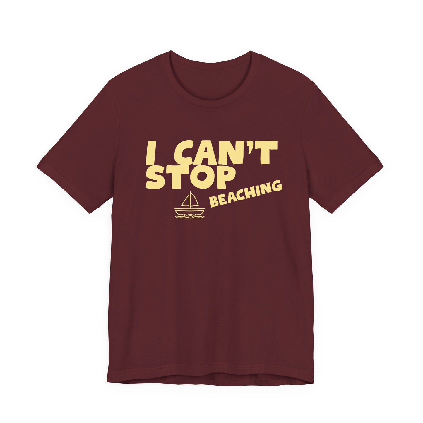 Beach Vibes T-Shirt — "I Can't Stop Beaching" Graphic Tee