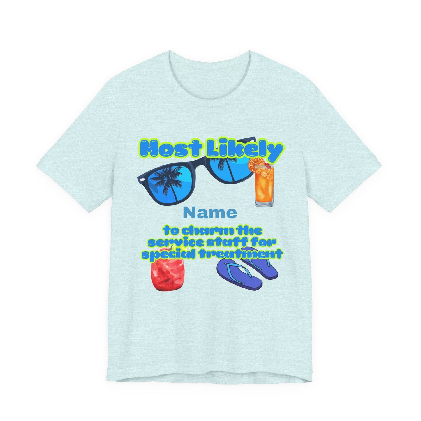 Girls Trip - Most Likely to Charm the Service Staff for Special Treatment - GroupCrew Unisex T-Shirt