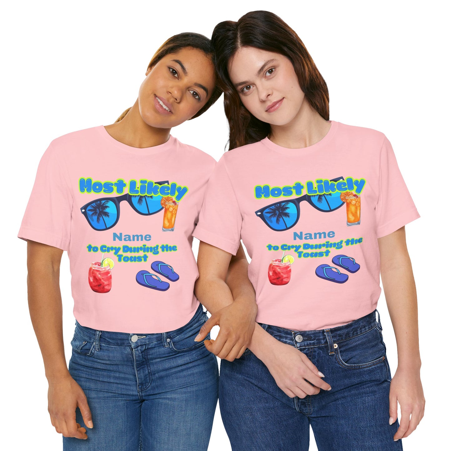 Girls Trip - Most Likely to Cry During the Toast - Group Crew  Unisex T-Shirt