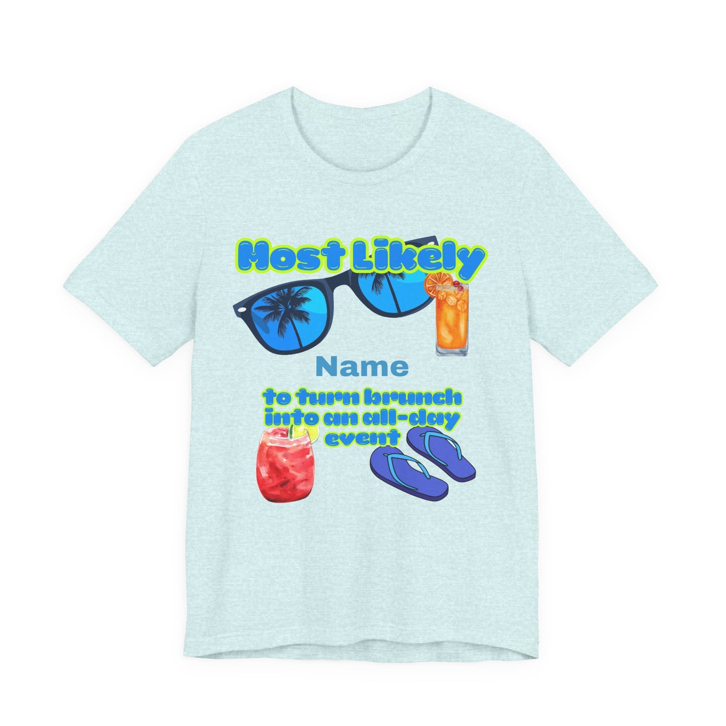 Girls Trip - Most Likely to Turn Brunch Into an All-Day Event - Group Crew Unisex T-Shirt