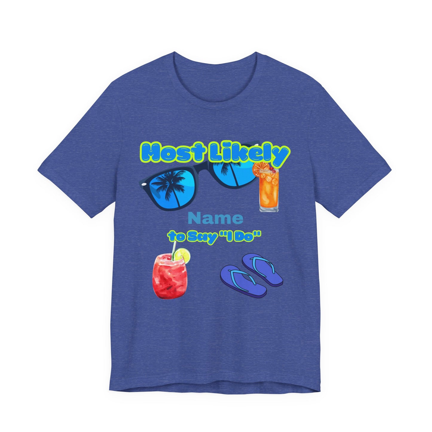 Girls Trip - Most Likely to Say I Do - Group Crew  Unisex T-Shirt