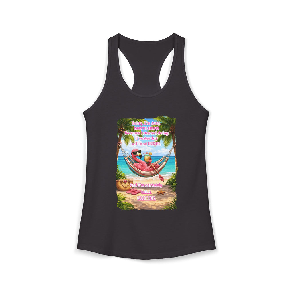 Today I Am Doing Nothing Women's Racerback Tank - Funny Lazy Day Graphic