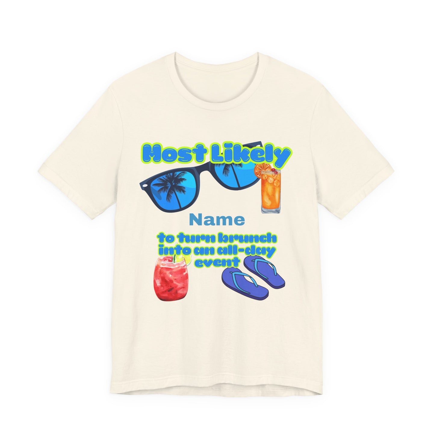Girls Trip - Most Likely to Turn Brunch Into an All-Day Event - Group Crew Unisex T-Shirt