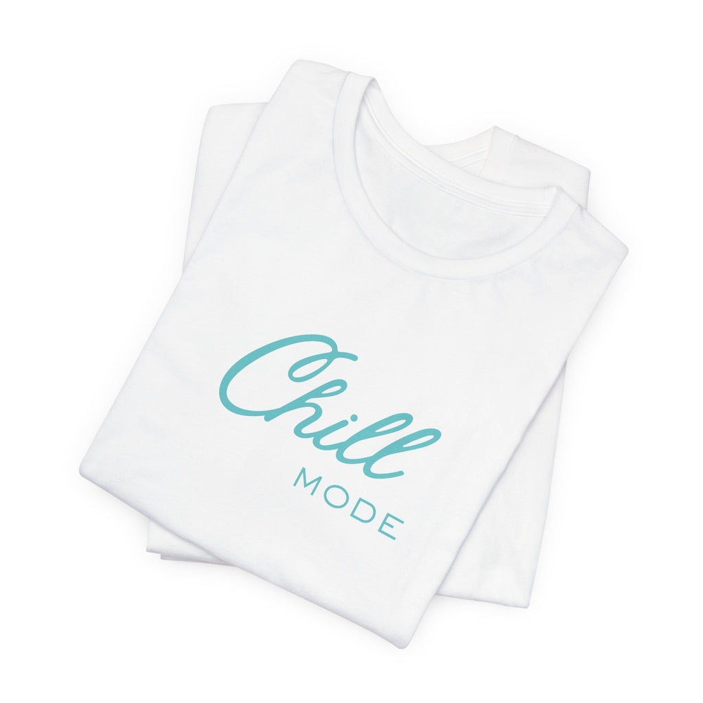 Chill Mode Tee — Casual Relaxed Graphic Unisex T‑Shirt ("Chill Mode")