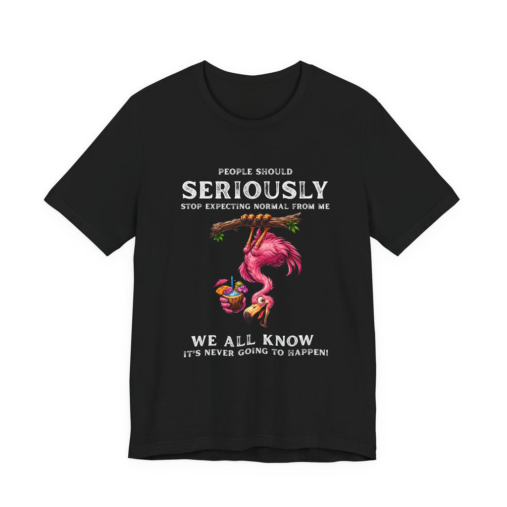 Flamingo Humor Unisex Tee - Stop Expecting Normal Funny Graphic Shirt