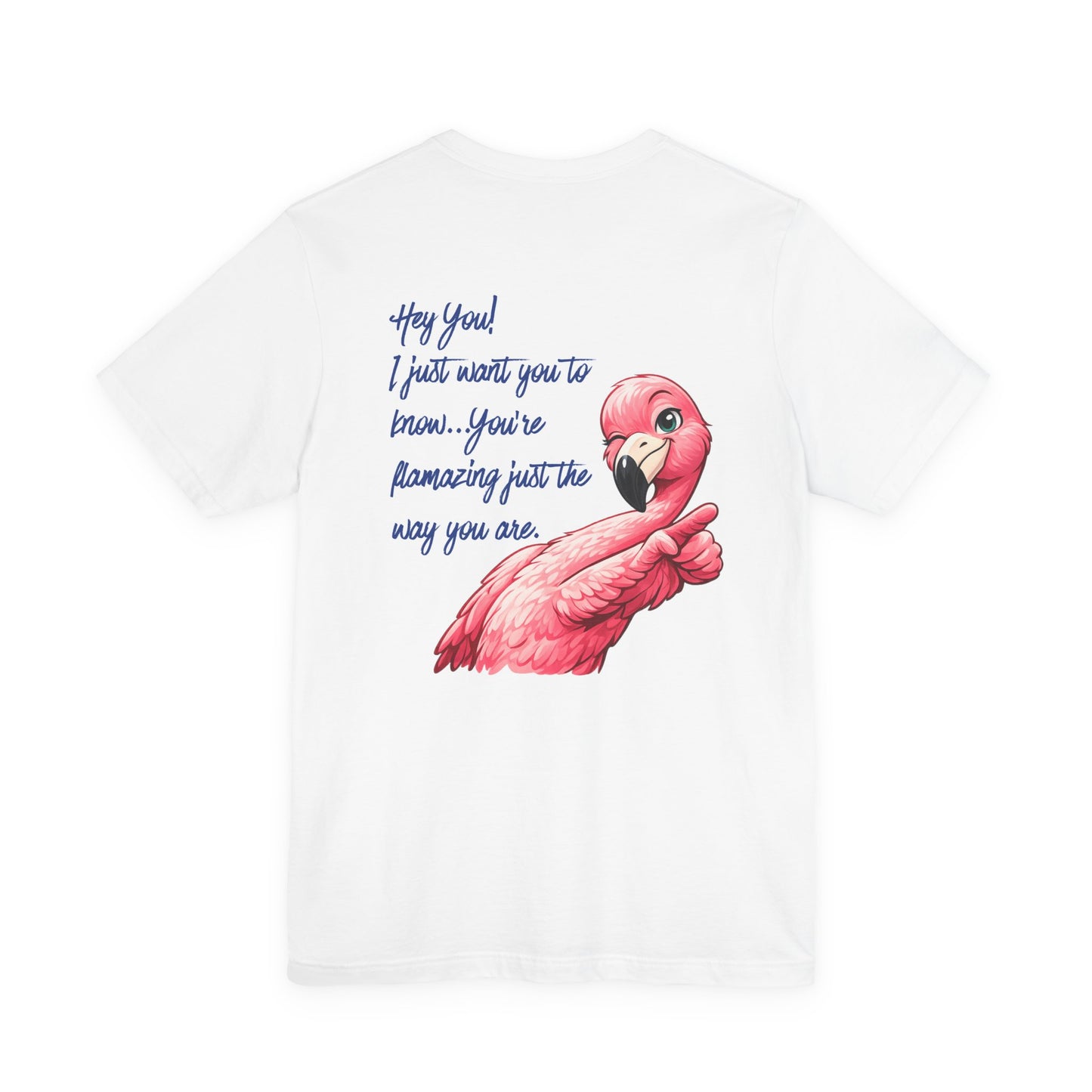 You're Flamazing Unisex T-Shirt - Flamingo Encouragement Graphic Shirt