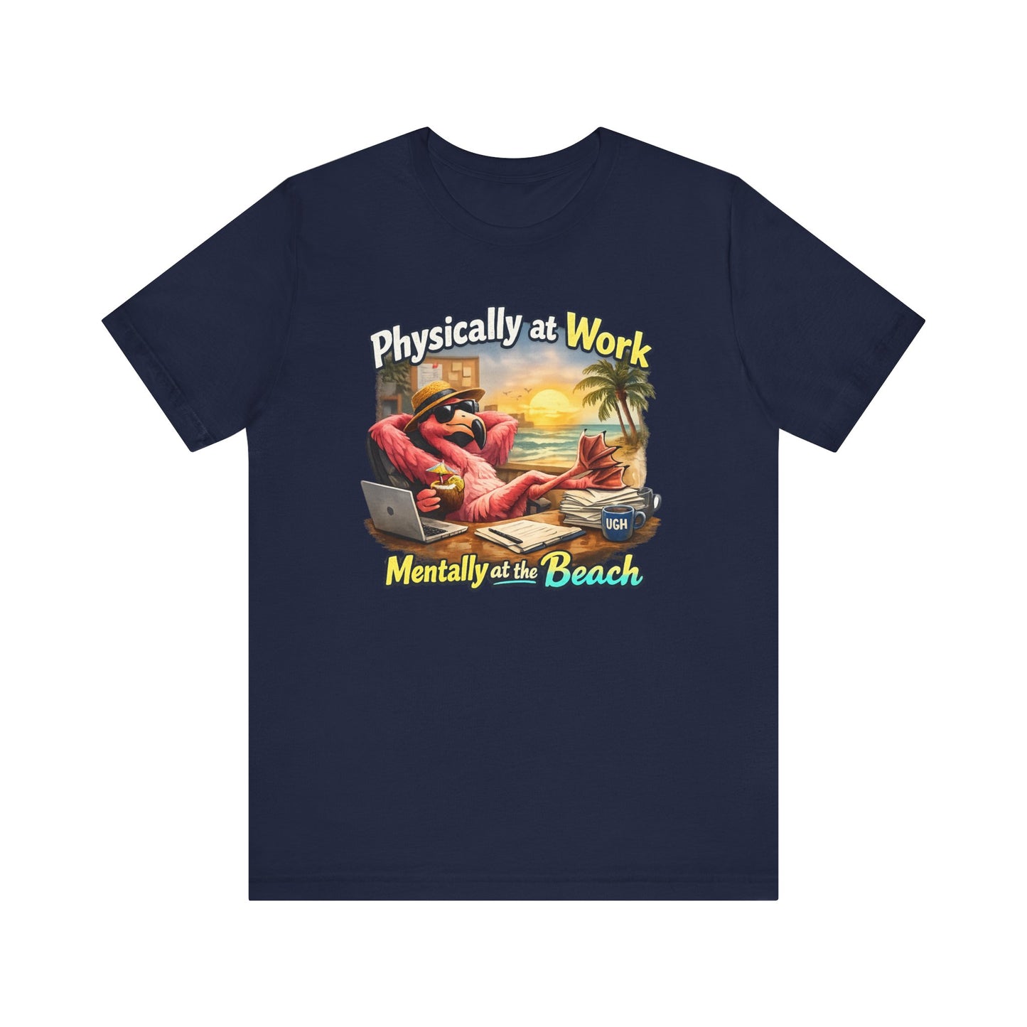 Physically at Work Mentally at the Beach Unisex T-Shirt - Funny Flamingo Graphic Shirt