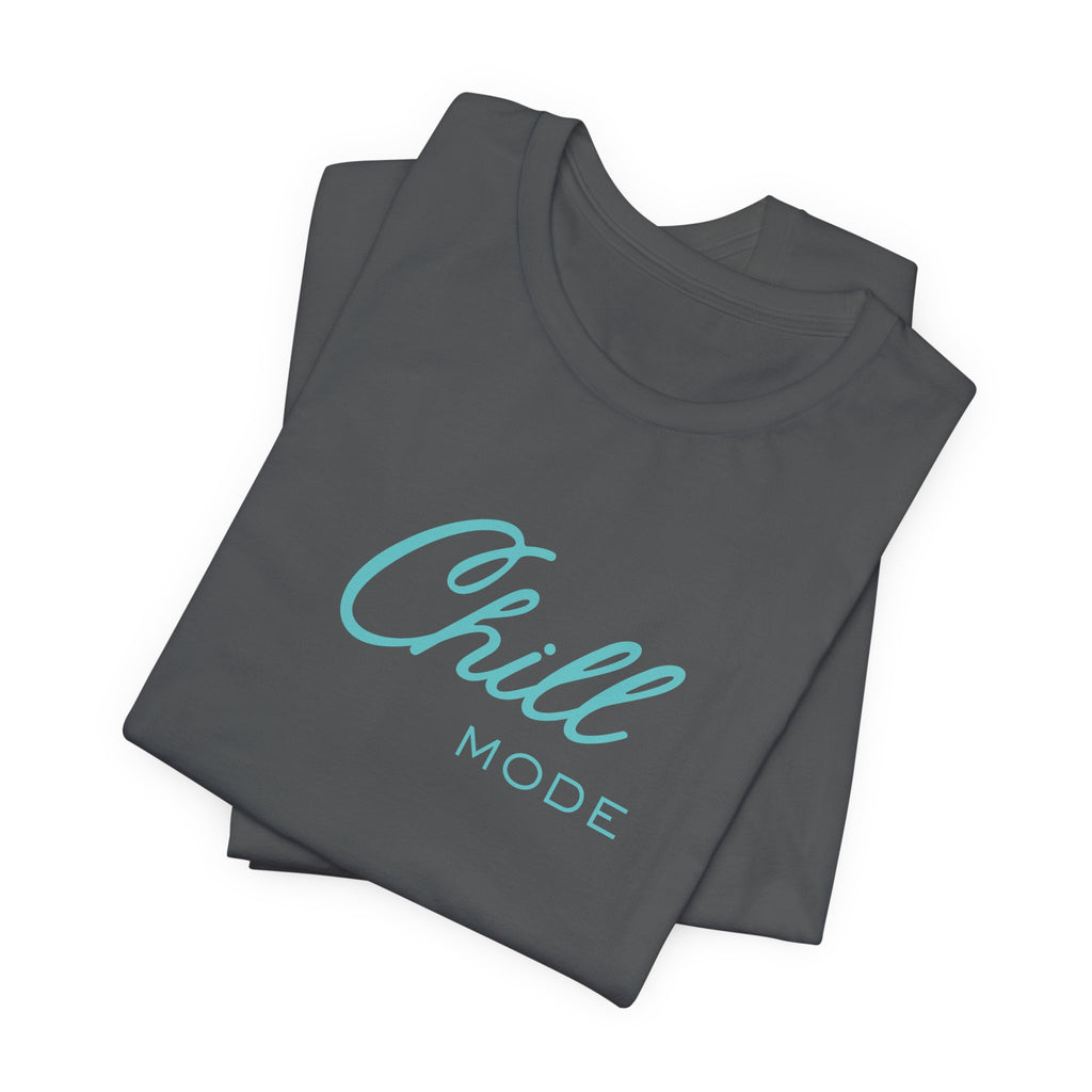Chill Mode Tee — Casual Relaxed Graphic Unisex T‑Shirt ("Chill Mode")