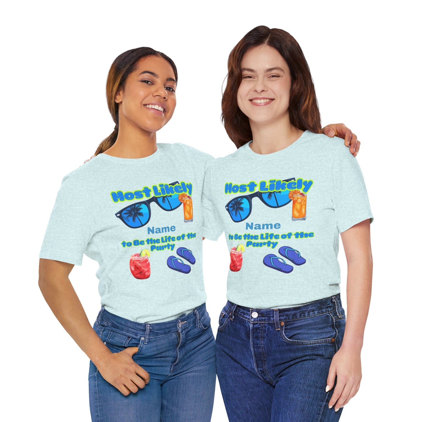 Girls Trip - Most Likely to Be the Life of the Party - Group Crew Unisex T-Shirt