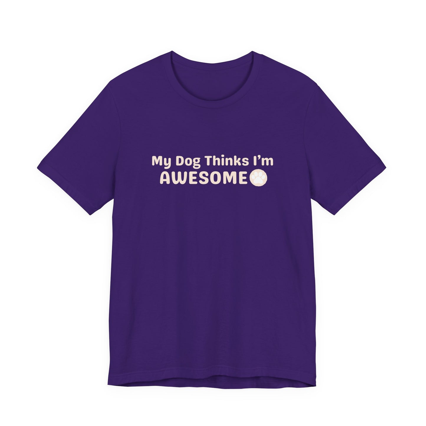 Pet Unisex Dog Lover T-Shirt — "My Dog Thinks I'm Awesome" Casual Tee