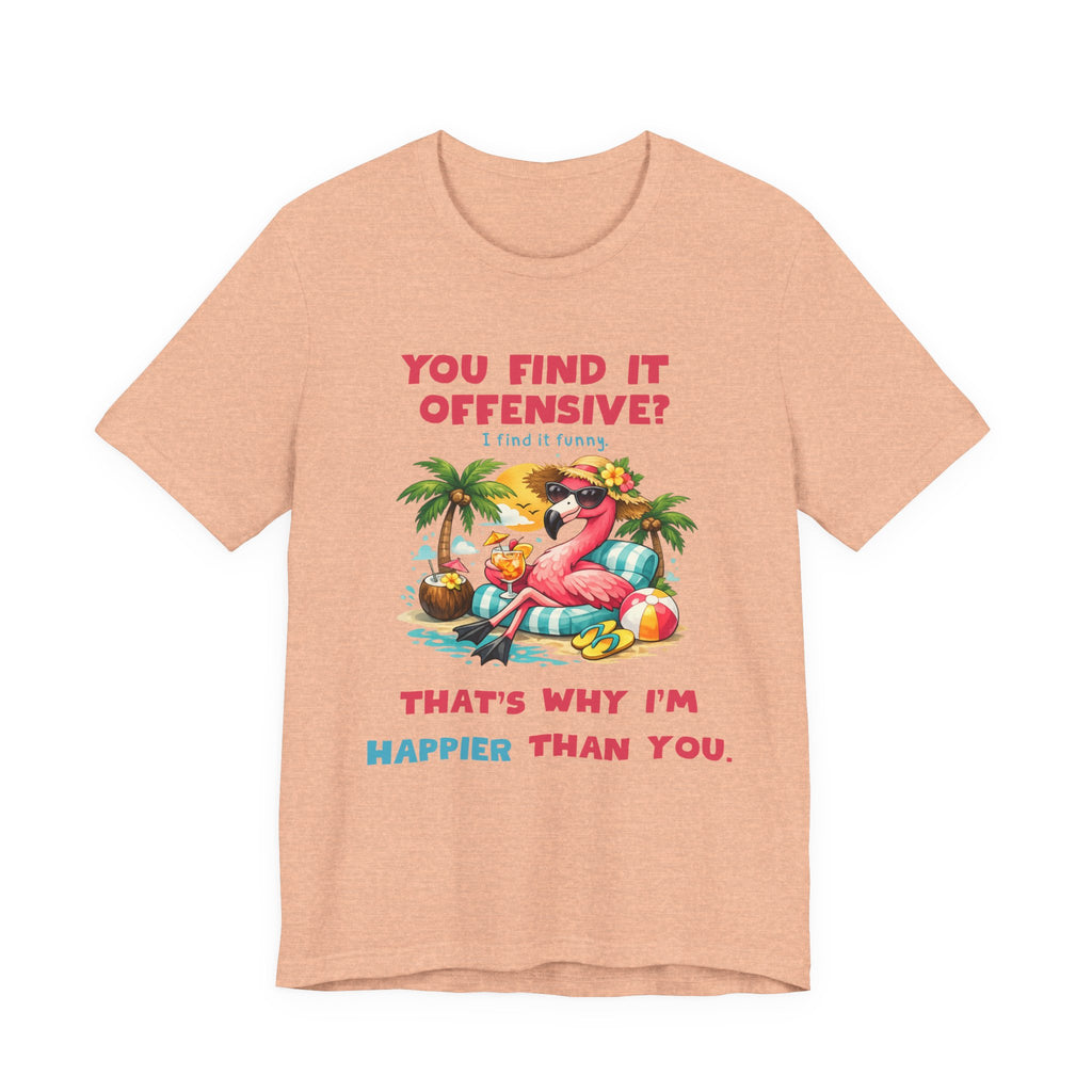 Flamingo Beach Unisex Tee - You Find It Offensive Funny Graphic Shirt