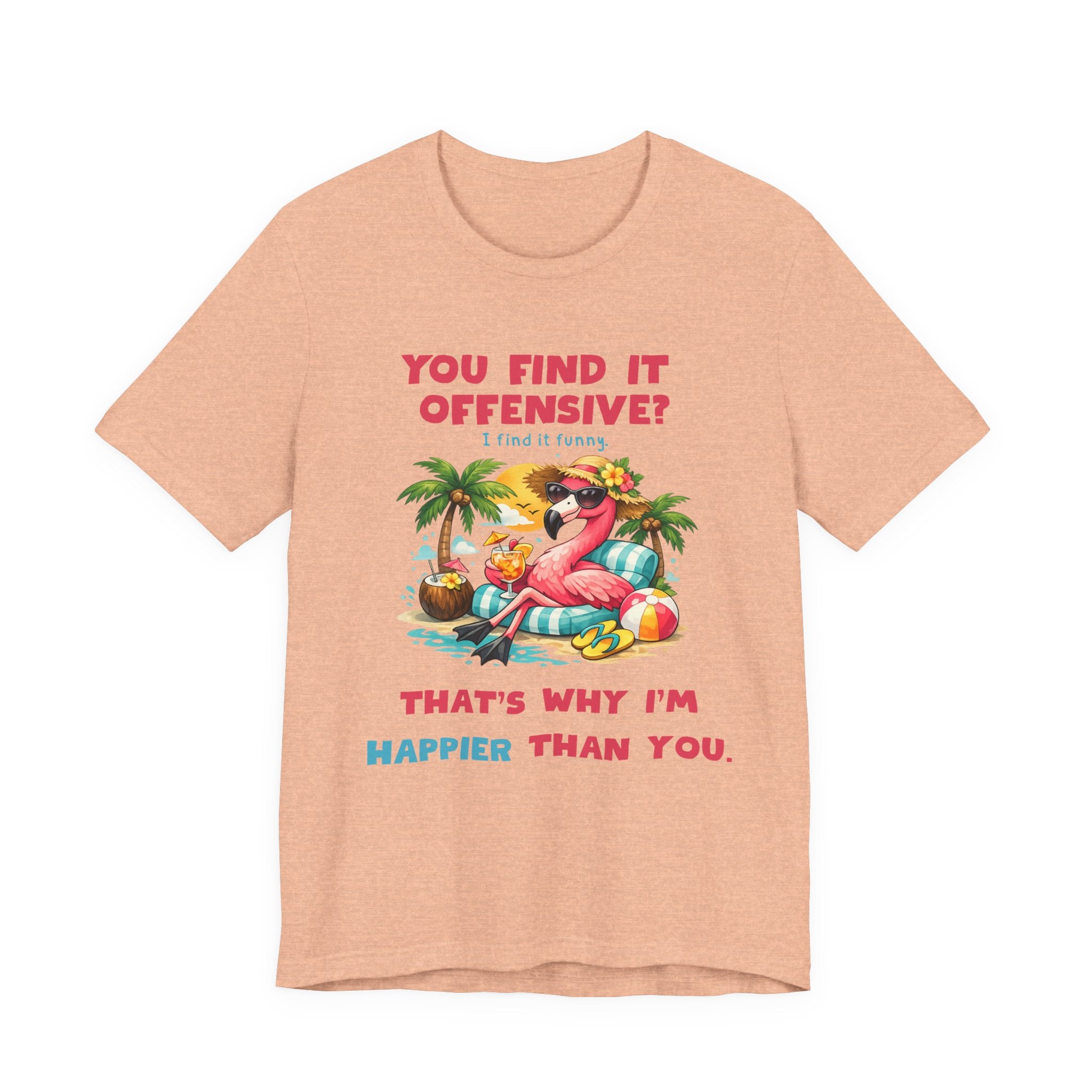 Flamingo Beach Unisex Tee - You Find It Offensive Funny Graphic Shirt