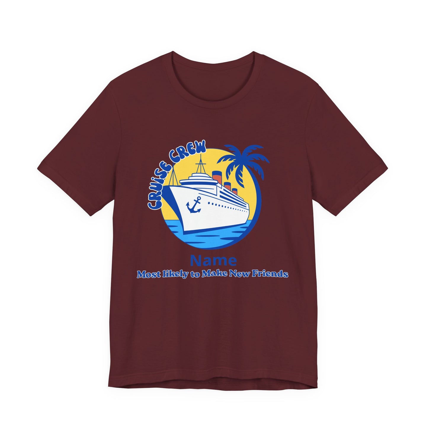Cruise Crew - Most Likely to Make New Friends - Group Crew Unisex T-Shirt