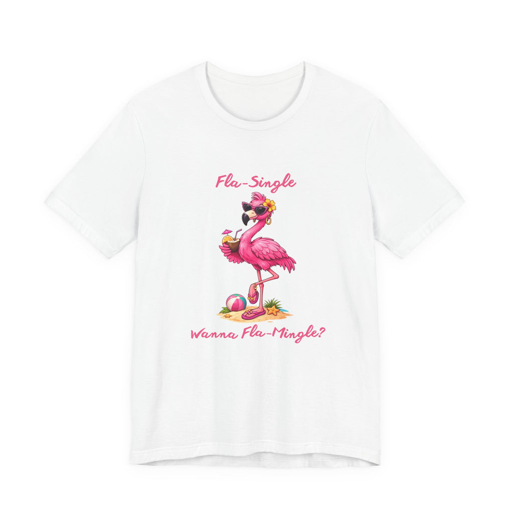 Flamingo Beach Tee - Fla-Single Wanna Fla-Mingle Unisex Graphic Shirt