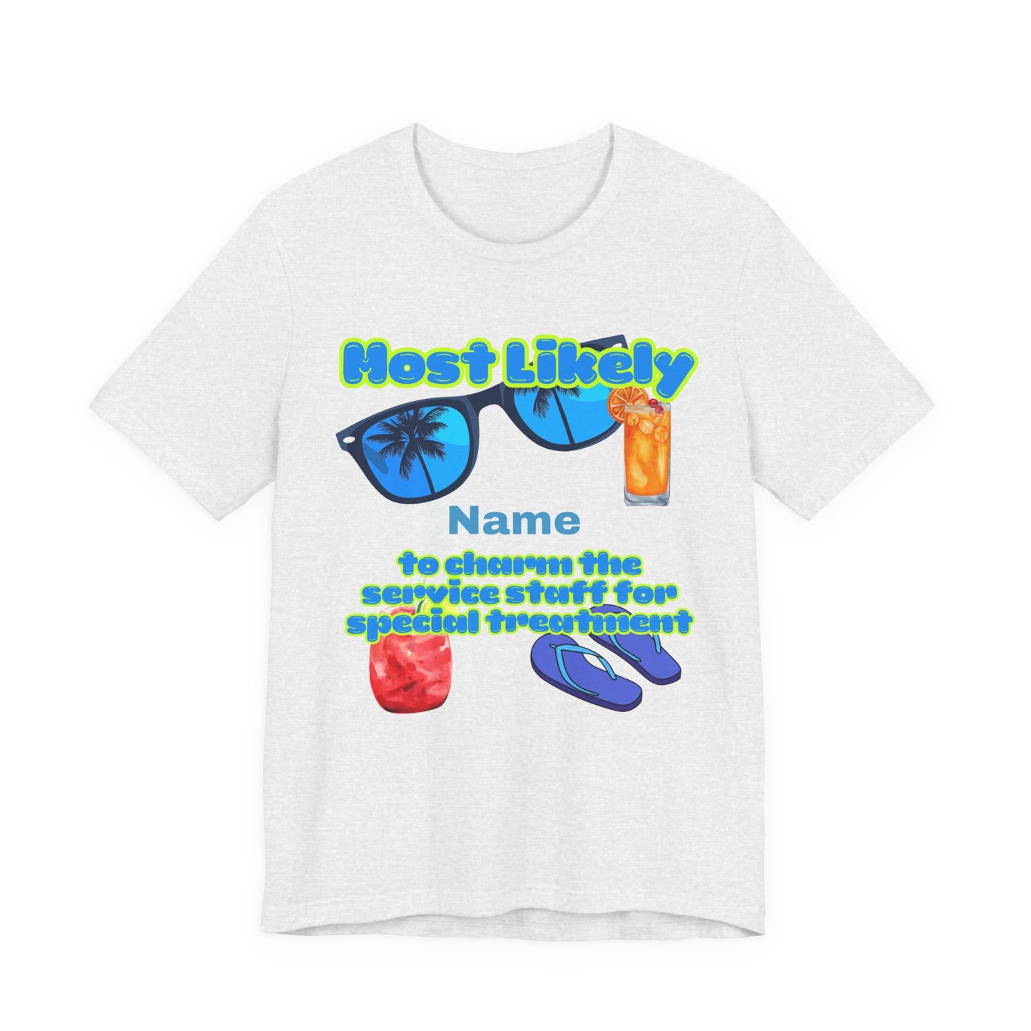 Girls Trip - Most Likely to Charm the Service Staff for Special Treatment - GroupCrew Unisex T-Shirt