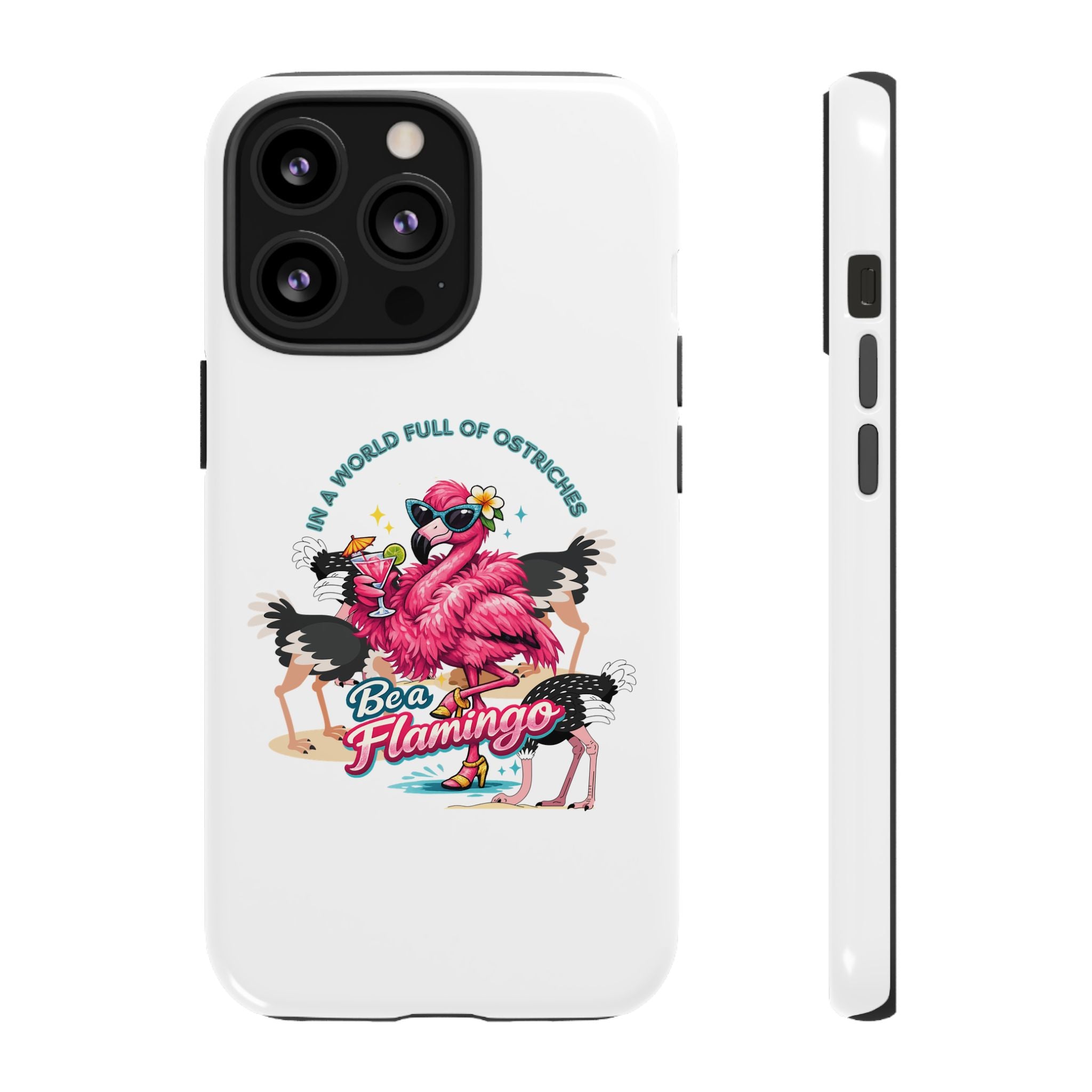 Phone Case — "Be a Flamingo" Retro Tropical Phone Case
