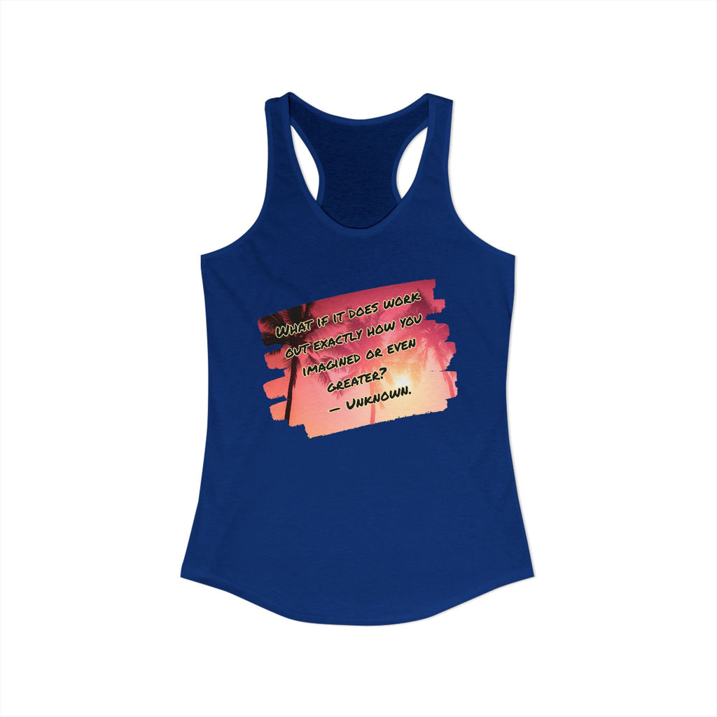 What If It Does Work Out Women's Racerback Tank - Inspirational Print