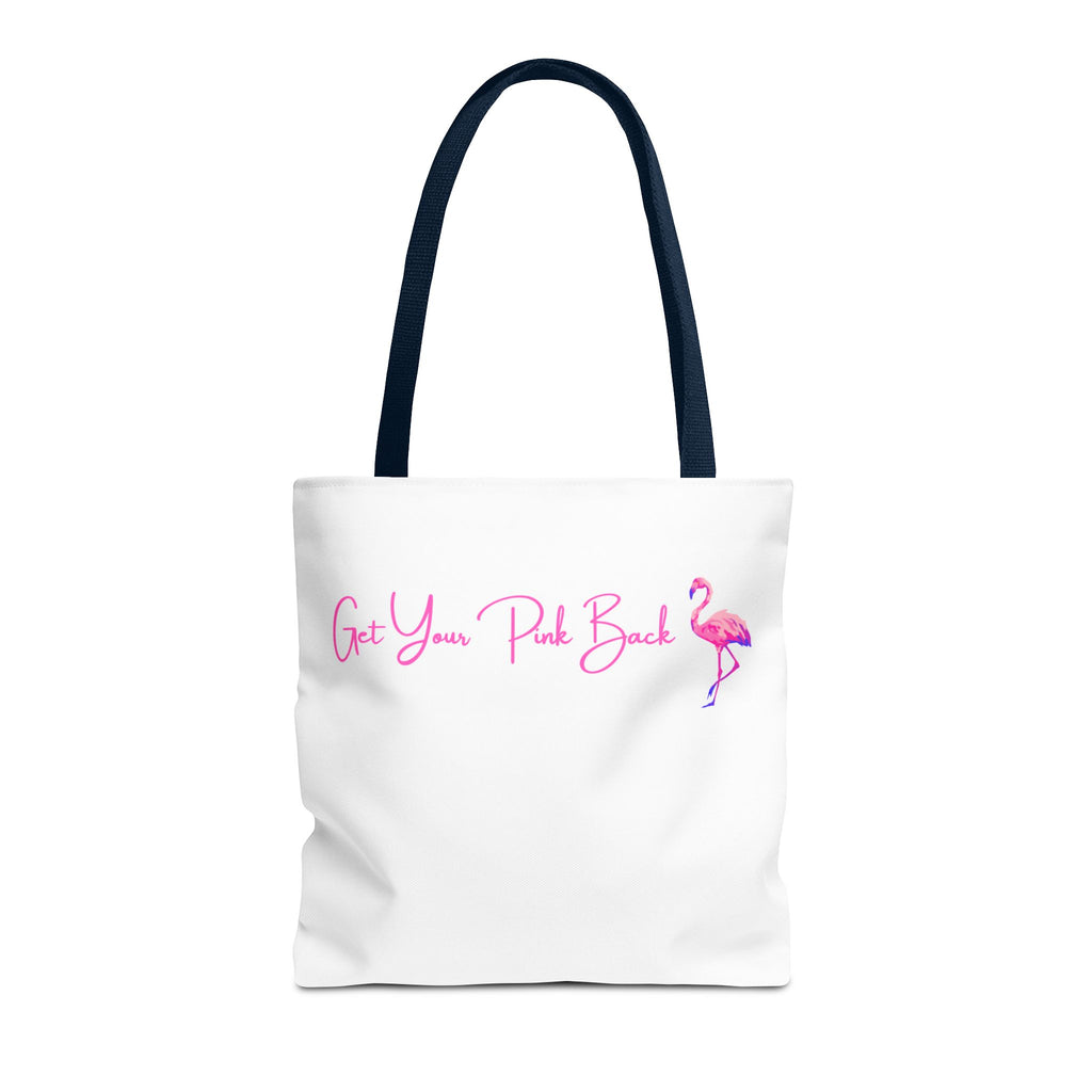Get Your Pink Back Tote Bag – Hot Pink Flamingo Strength & Resilience