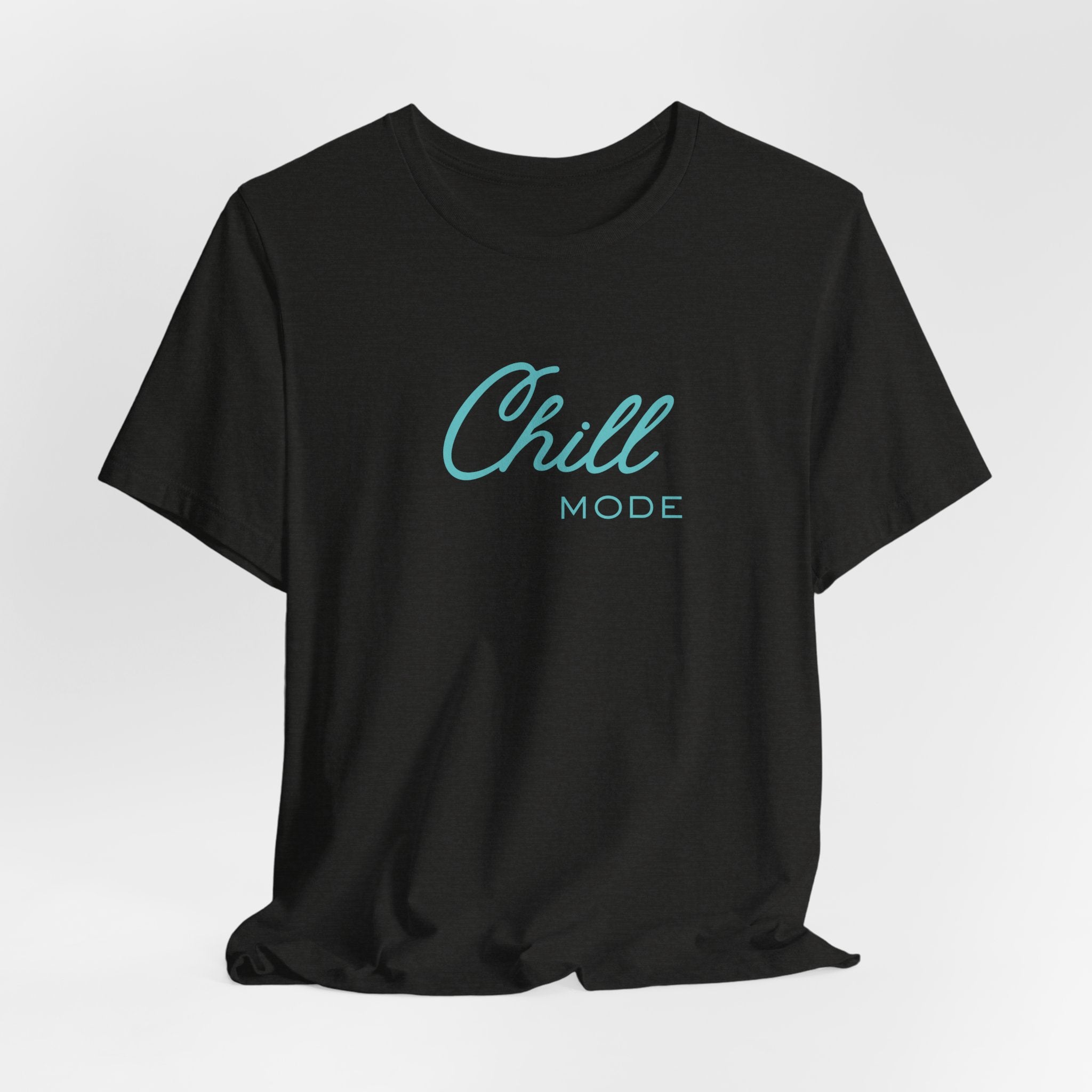 Chill Mode Tee — Casual Relaxed Graphic Unisex T‑Shirt ("Chill Mode")