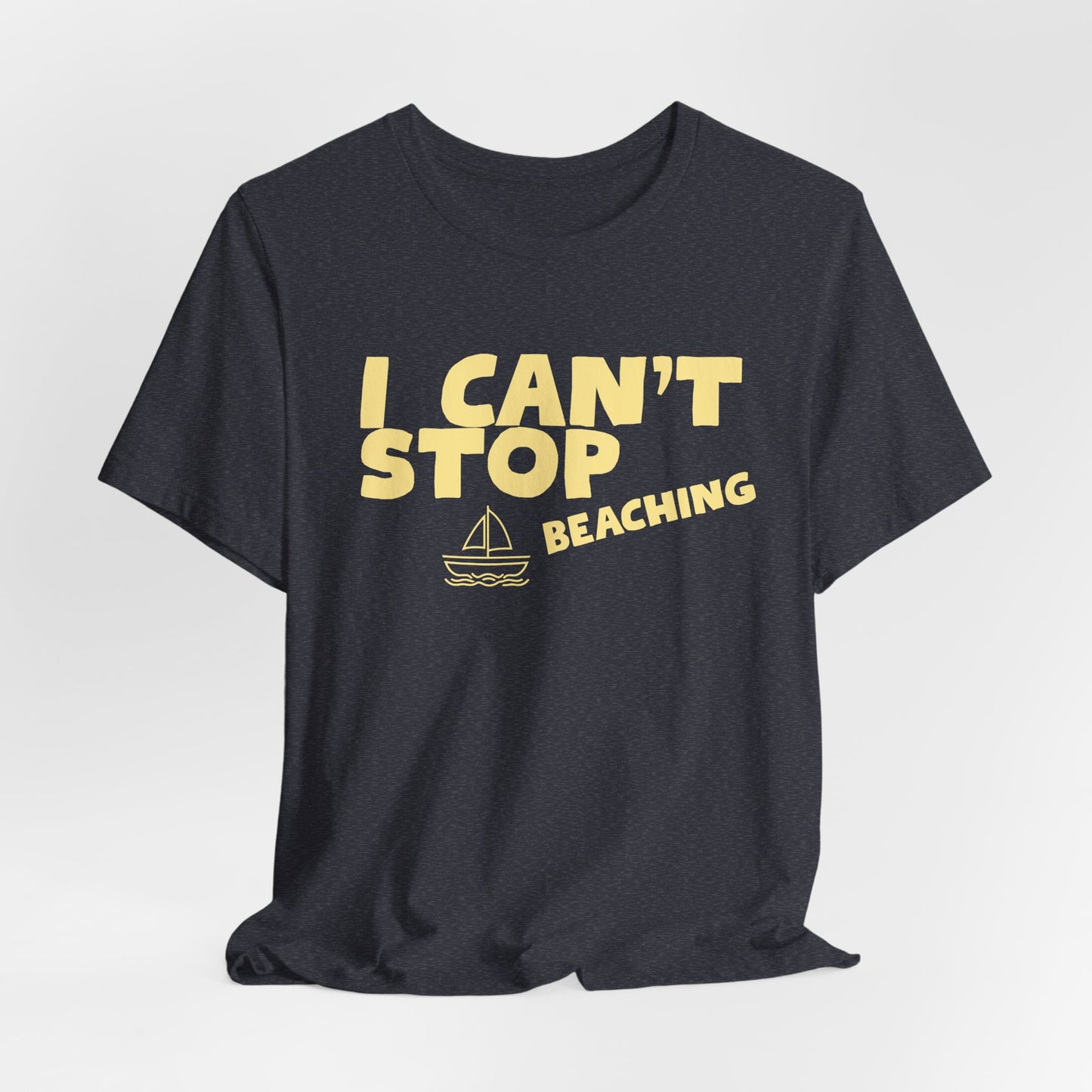 Beach Vibes T-Shirt — "I Can't Stop Beaching" Graphic Tee