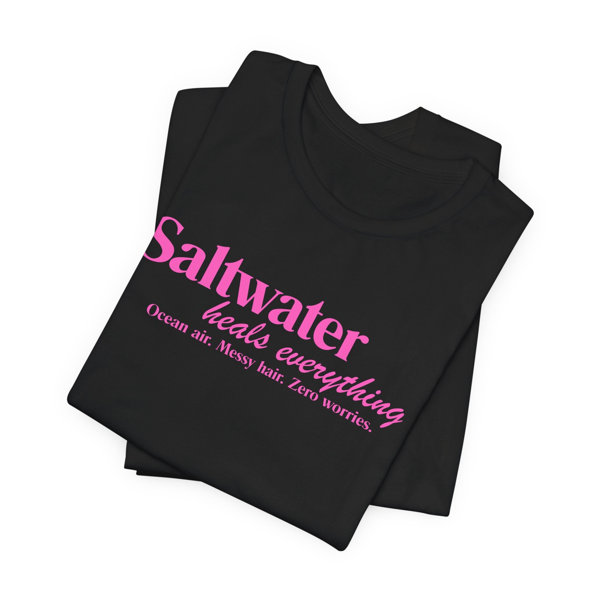 Saltwater Heals Everything Unisex Tee - Pink Lettering Beach Quote Shirt