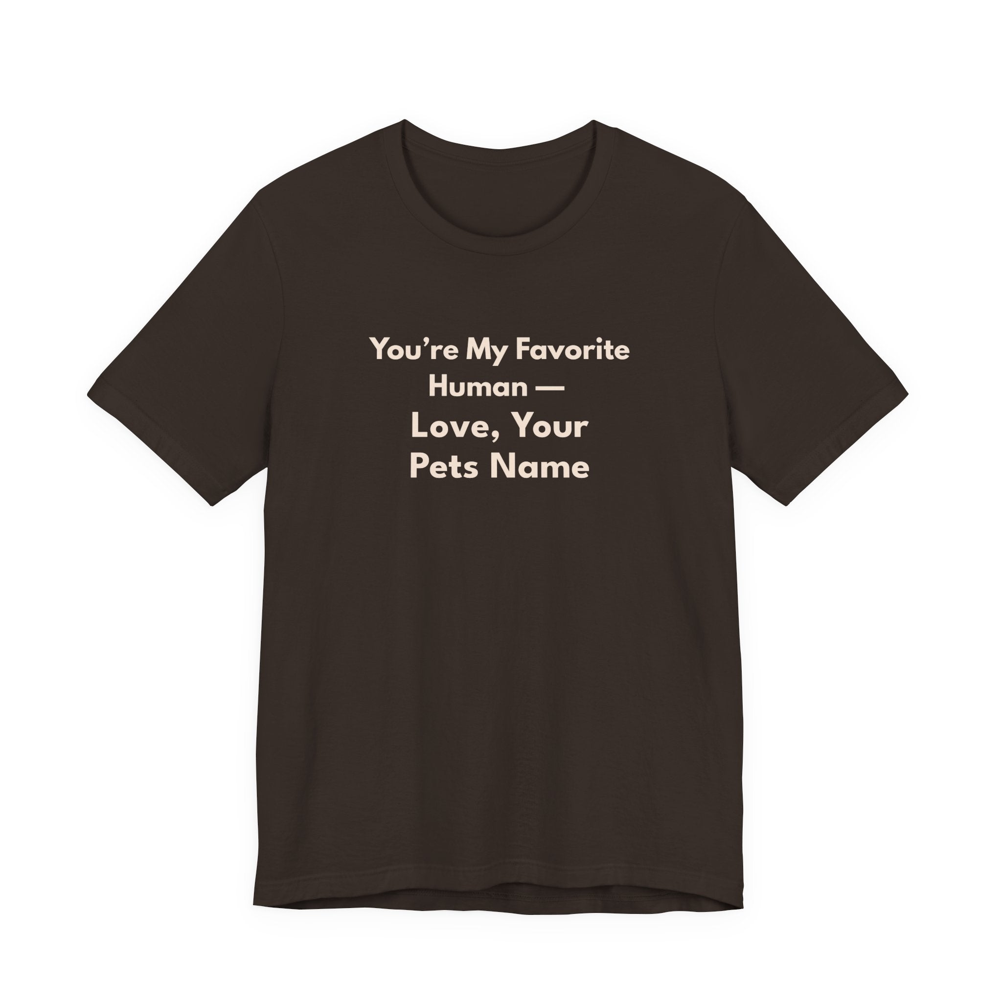 You're My Favorite Human Personalized T-Shirt – Unisex Jersey Tee