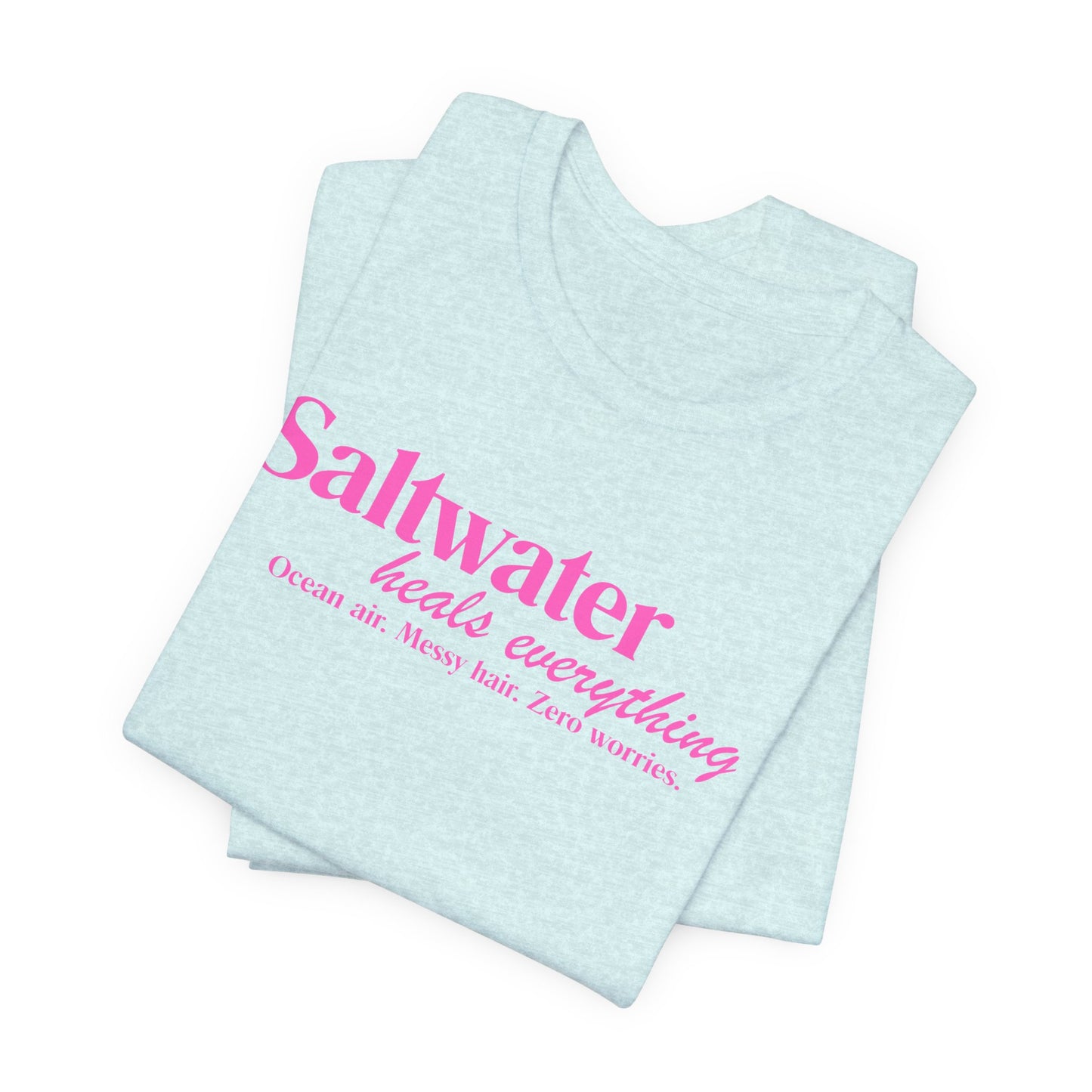 Saltwater Heals Everything Unisex T-Shirt - Pink Lettering Beach Shirt