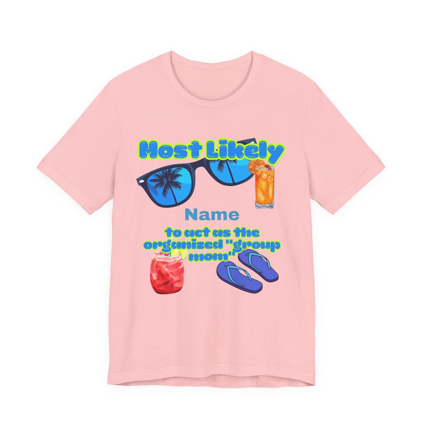 Girls Trip - Most Likely to Be the Organized Group Mom - Group Crew  Unisex T-Shirt