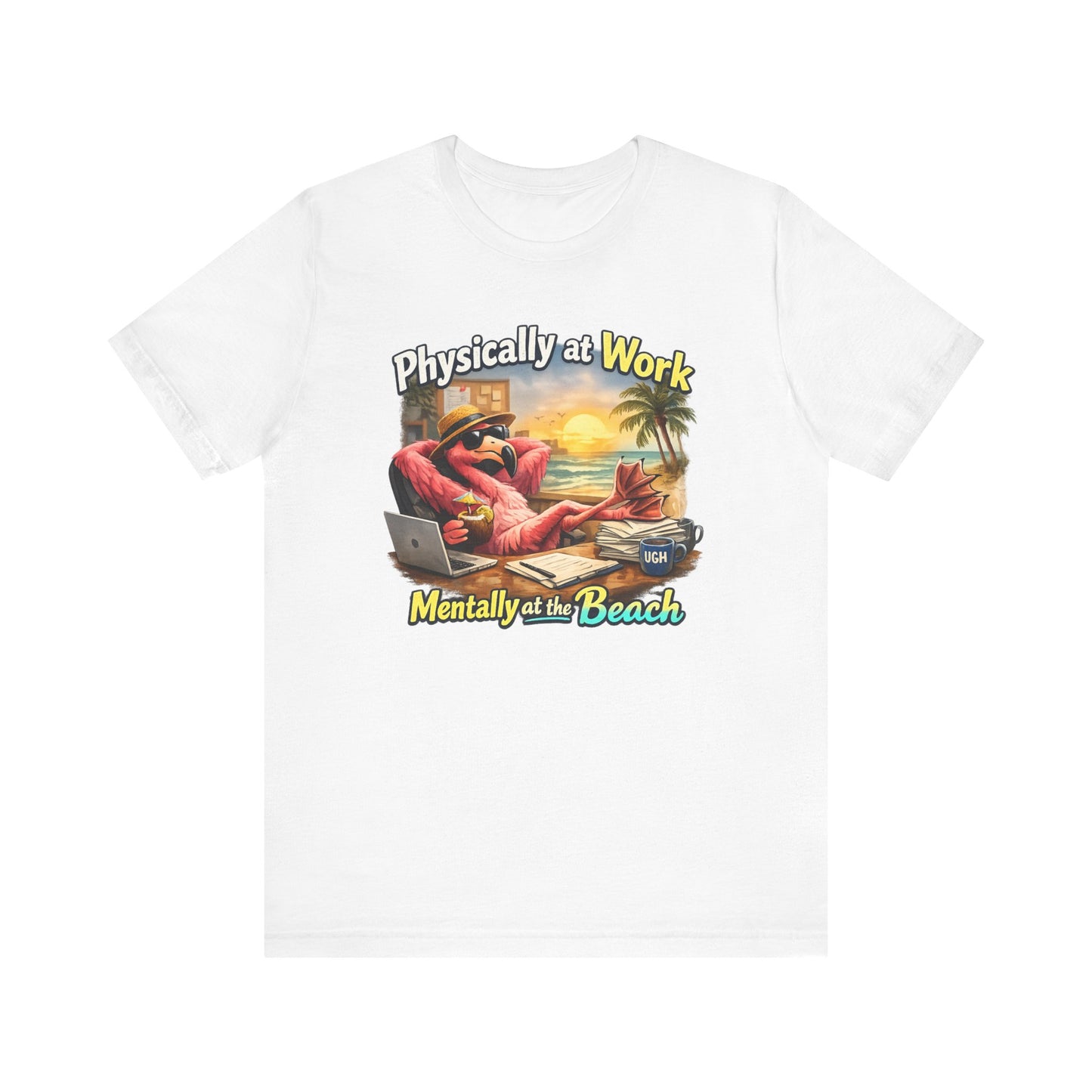 Physically at Work Mentally at the Beach Unisex T-Shirt - Funny Flamingo Graphic Shirt