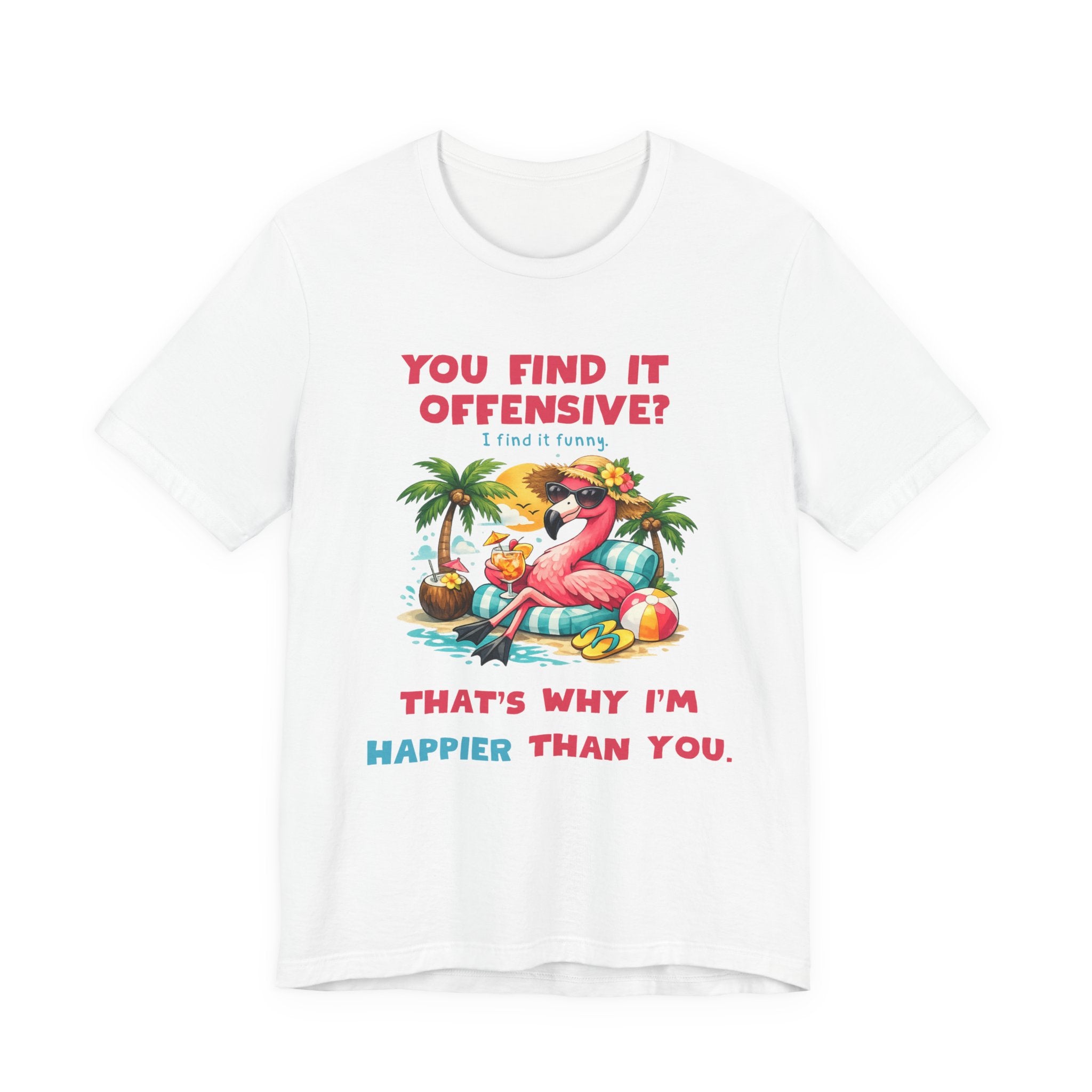 Flamingo Beach Unisex Tee - You Find It Offensive Funny Graphic Shirt
