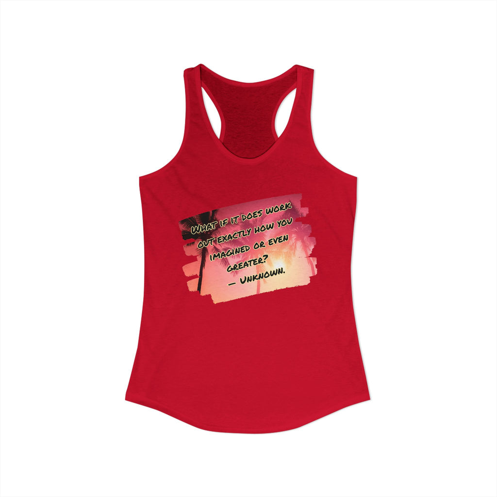 What If It Does Work Out Women's Racerback Tank - Inspirational Print