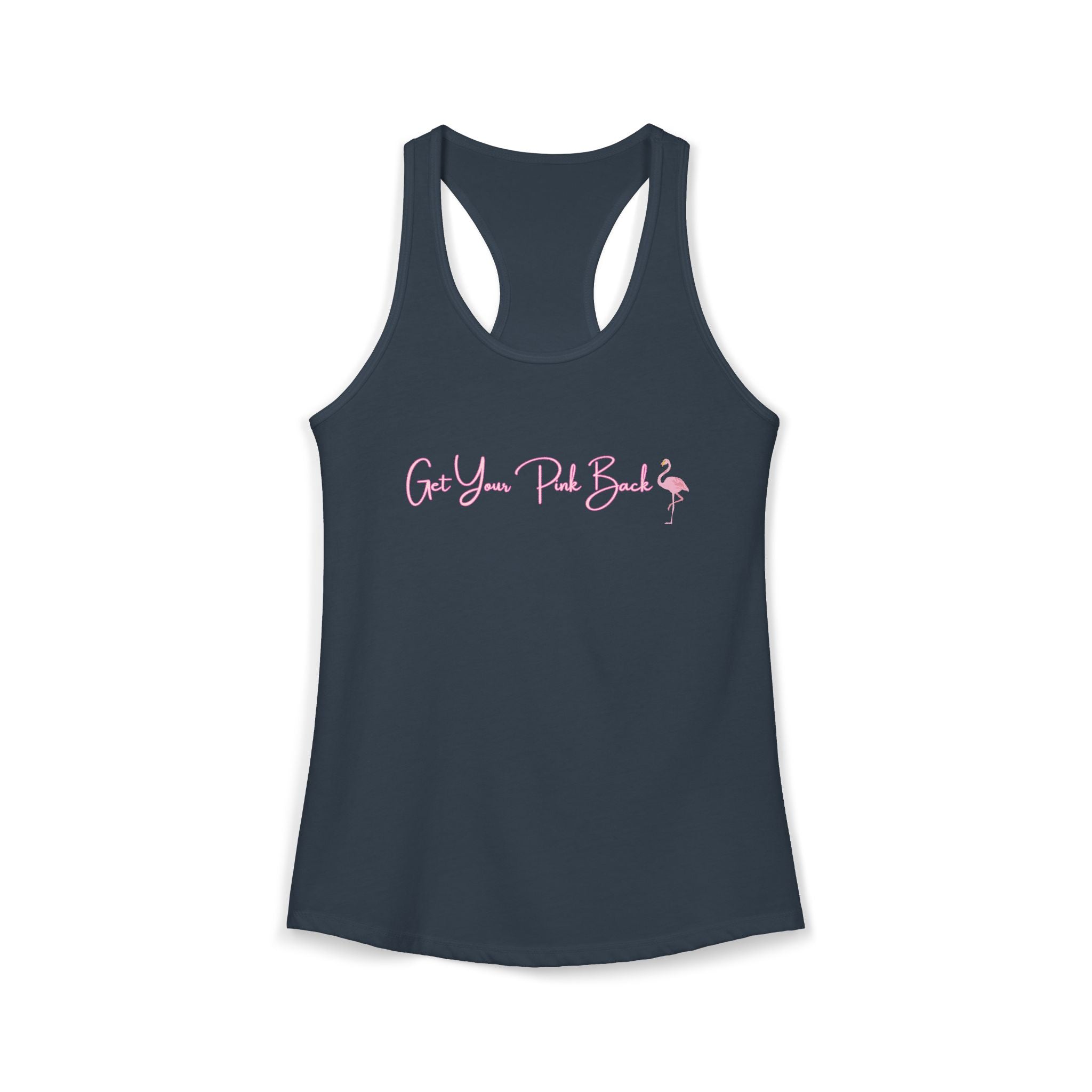 Women's Ideal Racerback Tank "Get Your Pink Back"