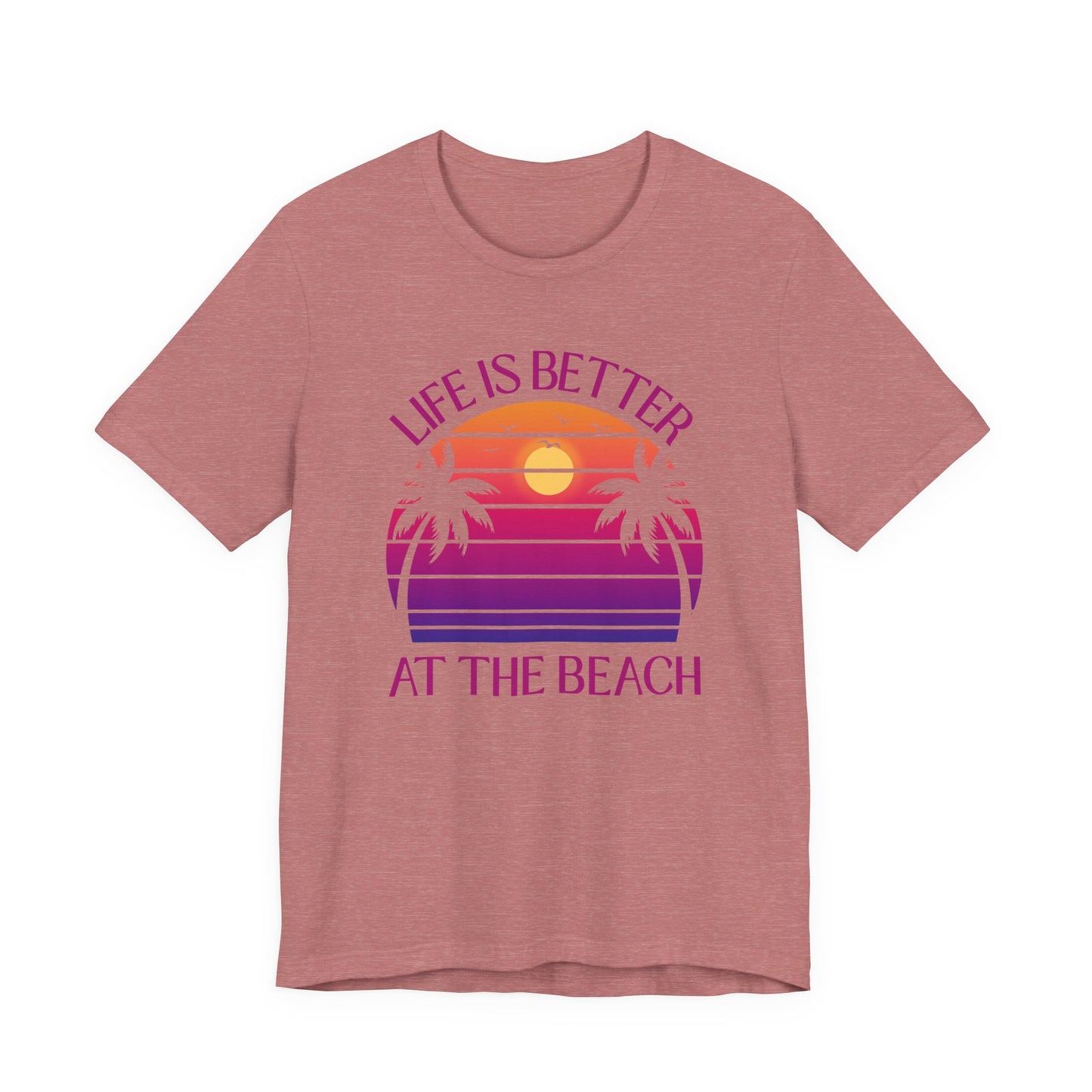 Life Is Better At The Beach Unisex T-Shirt - Palm Sunset Beach Pinkish/Purple Lettering