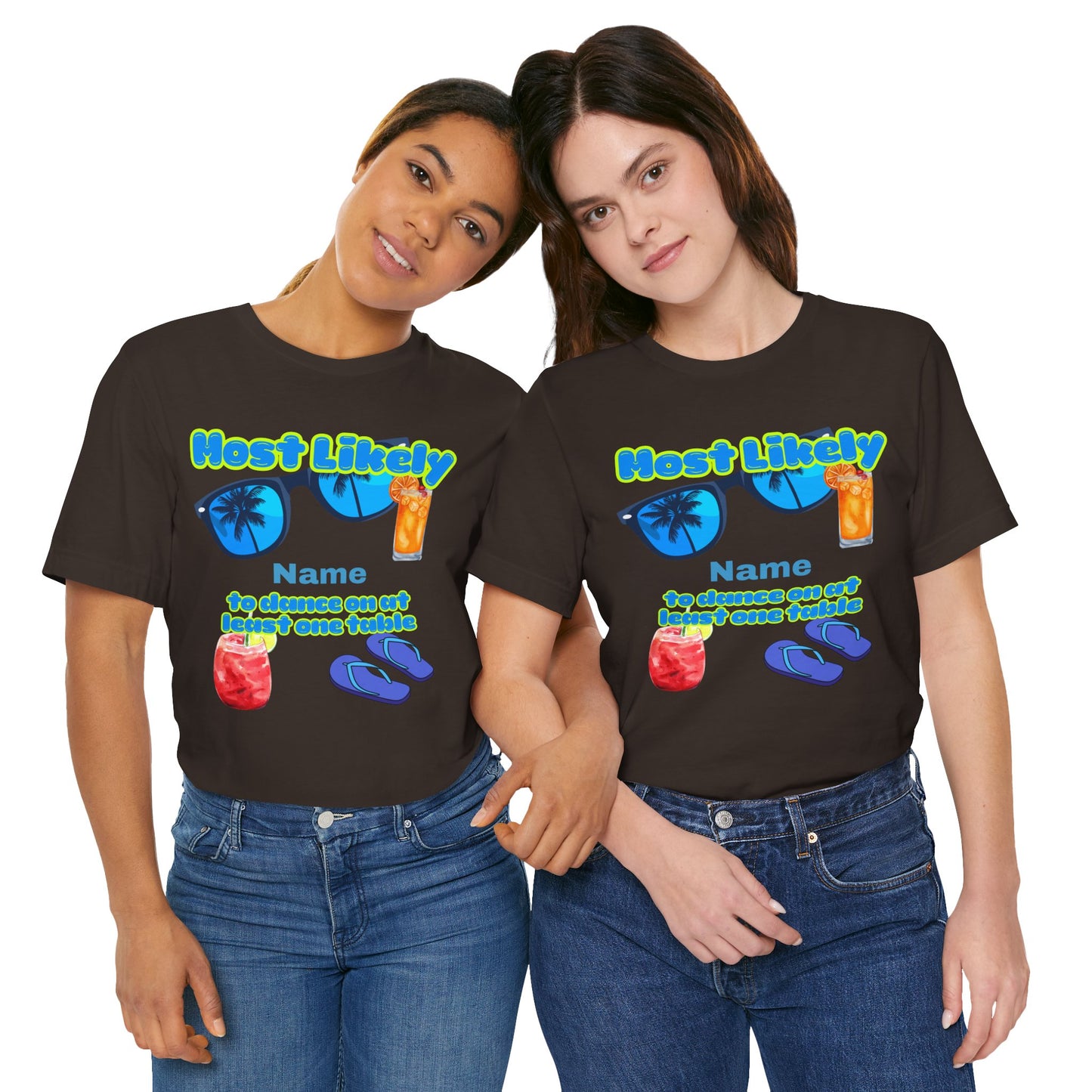 Girls Trip - Most Likely to Dance on at Least One Table - Group Crew Unisex T-Shirt