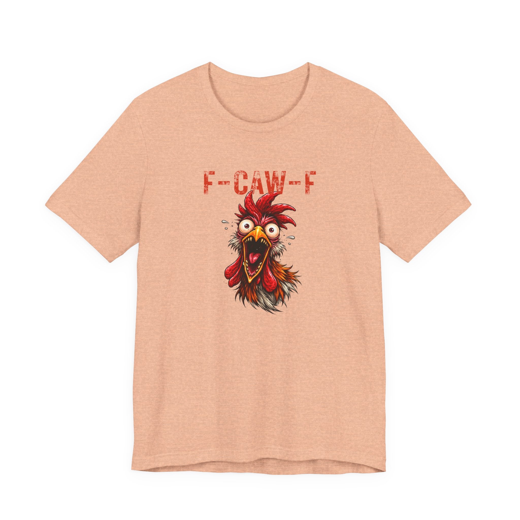 Rooster Graphic Unisex Tee - F-CAW-F Funny Rooster Shirt